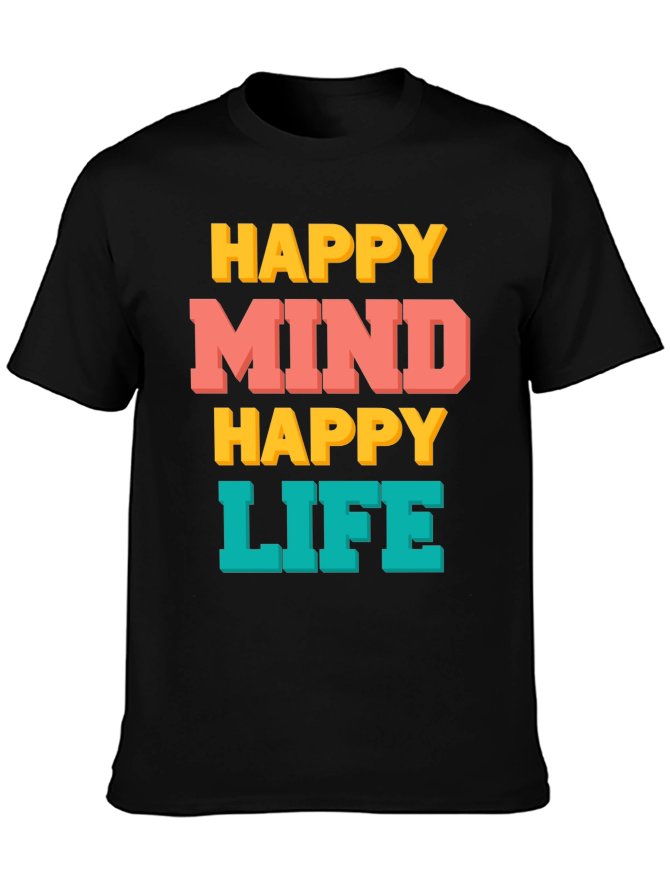 Happy Mind Happy Life Graphic T-Shirt