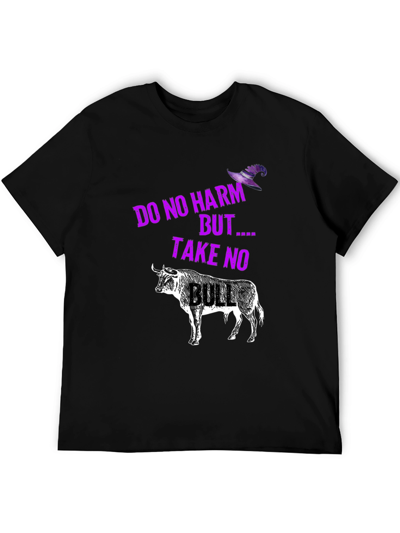 Do No Harm But Take No Bull T-Shirt