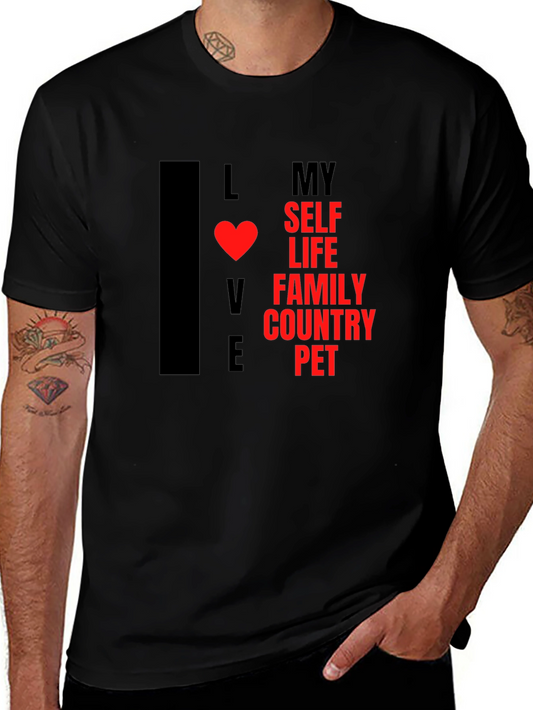 I Love My Self Life Family Country Pet T-Shirt