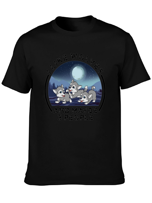 Wolf Lover T-Shirt: I Like Wolves And Maybe 3 People