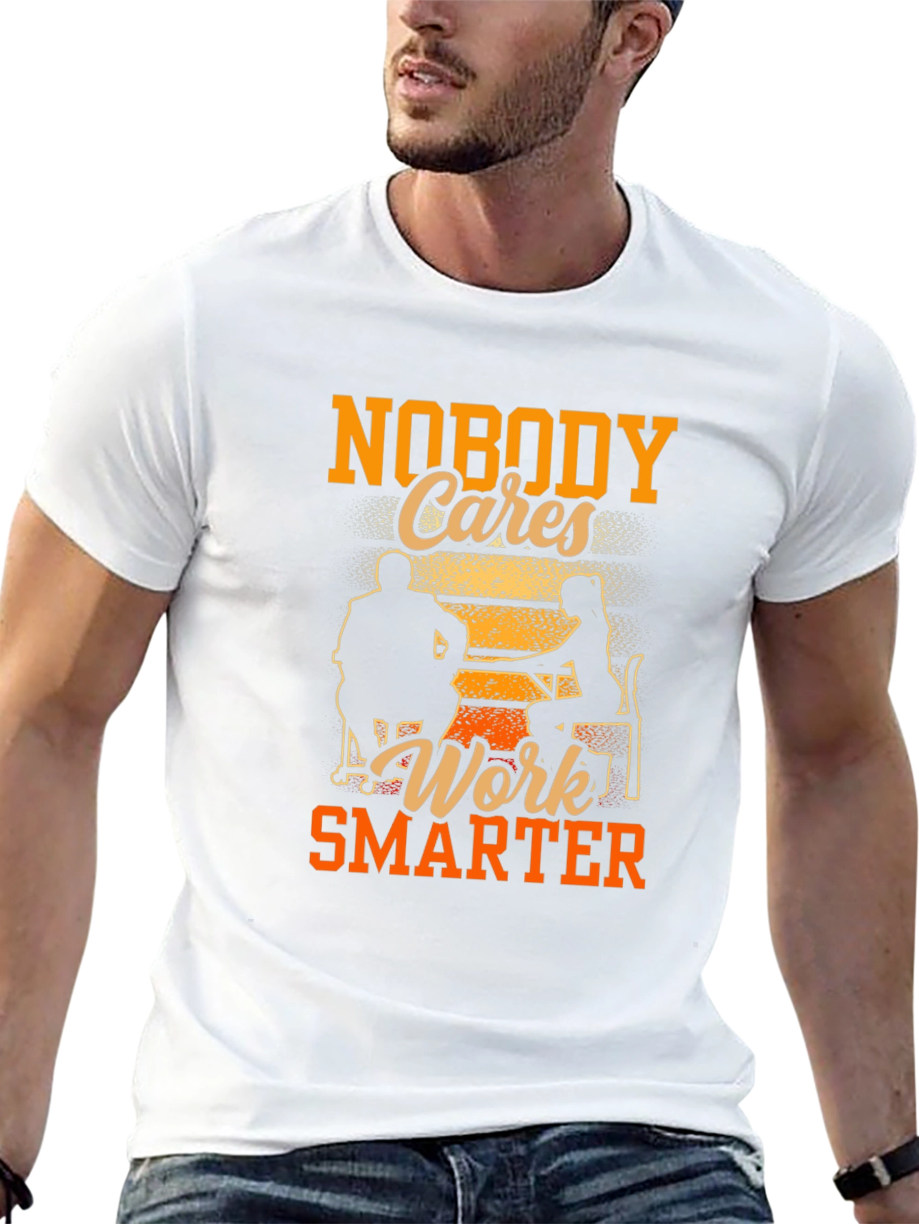 Nobody Cares Work Smarter Graphic Tee
