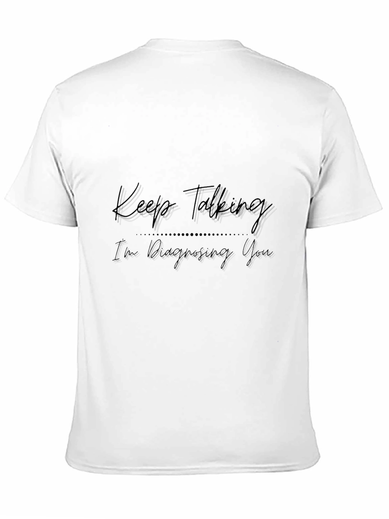 Keep Talking Funny Slogan Graphic Tee