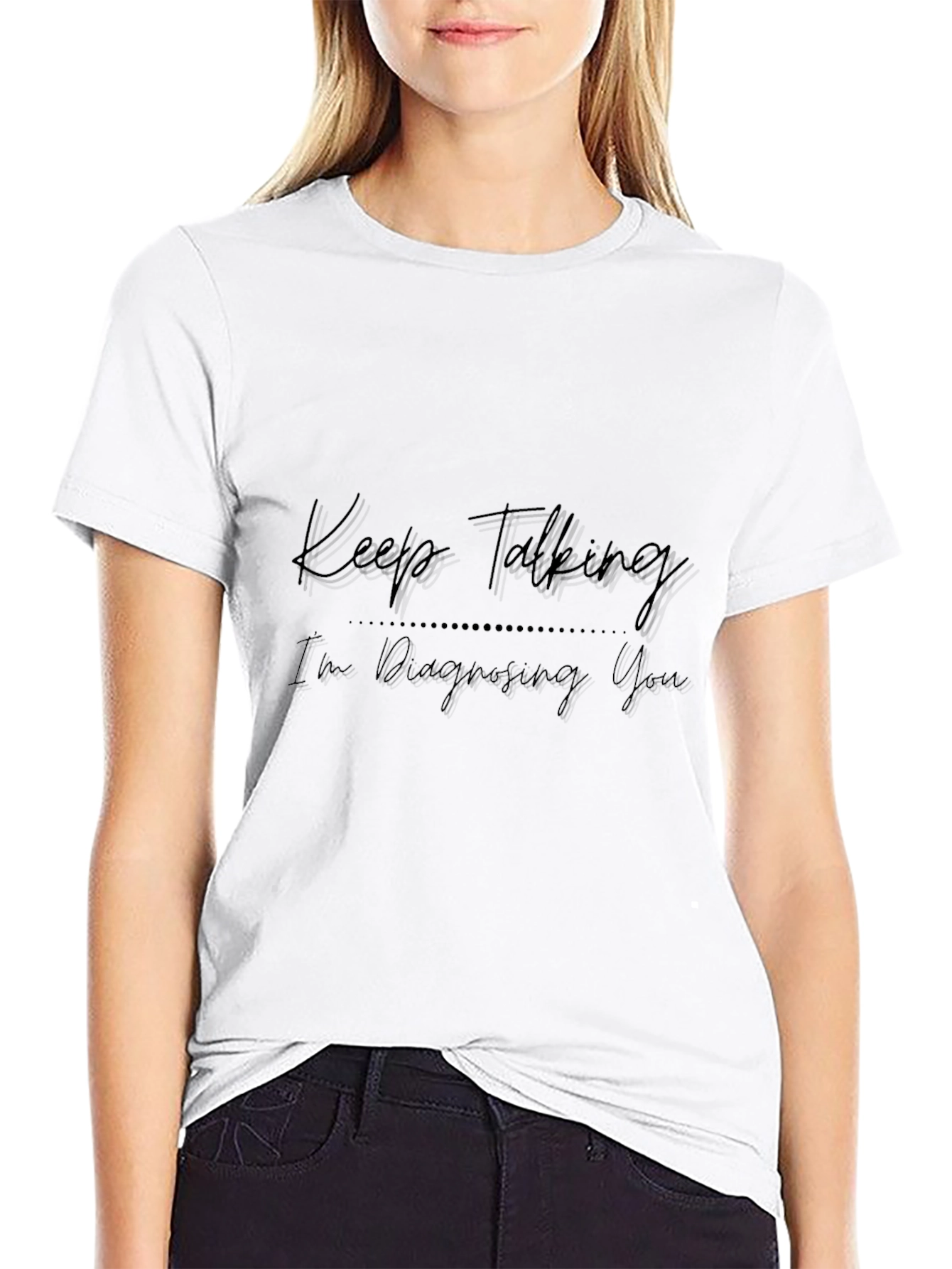 Keep Talking Funny Slogan Graphic Tee