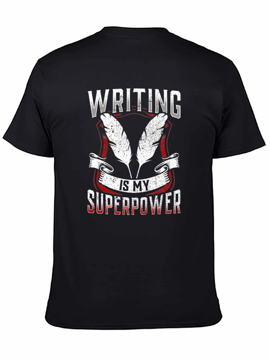 Writing is My Superpower T-Shirt - Writer Gift