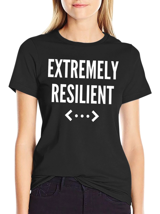 Extremely Resilient Graphic T-Shirt