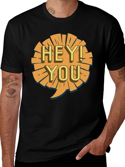 Hey You Graphic Tee - Casual Black T-Shirt for Men