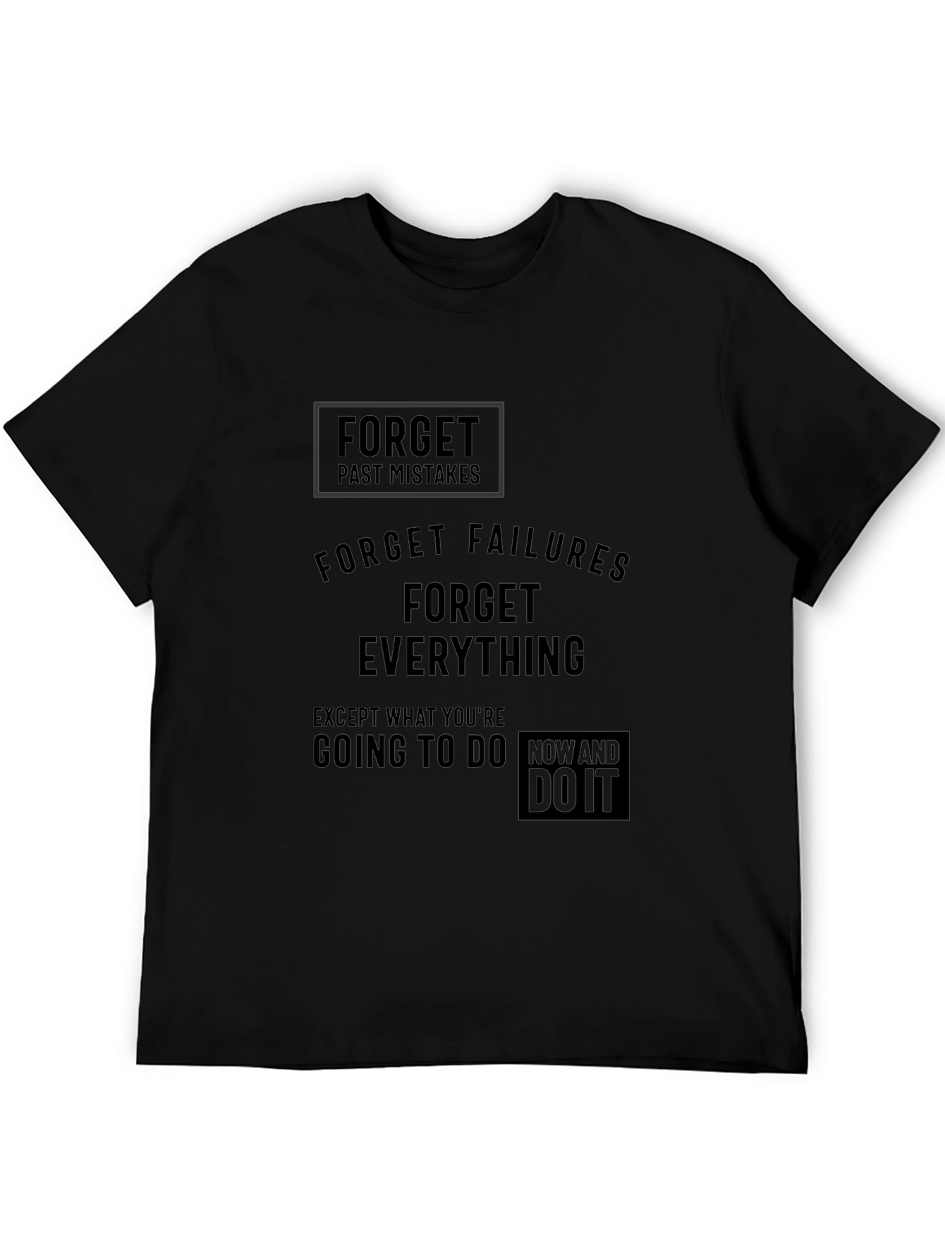 Motivational Black T-Shirt: Forget Past Mistakes