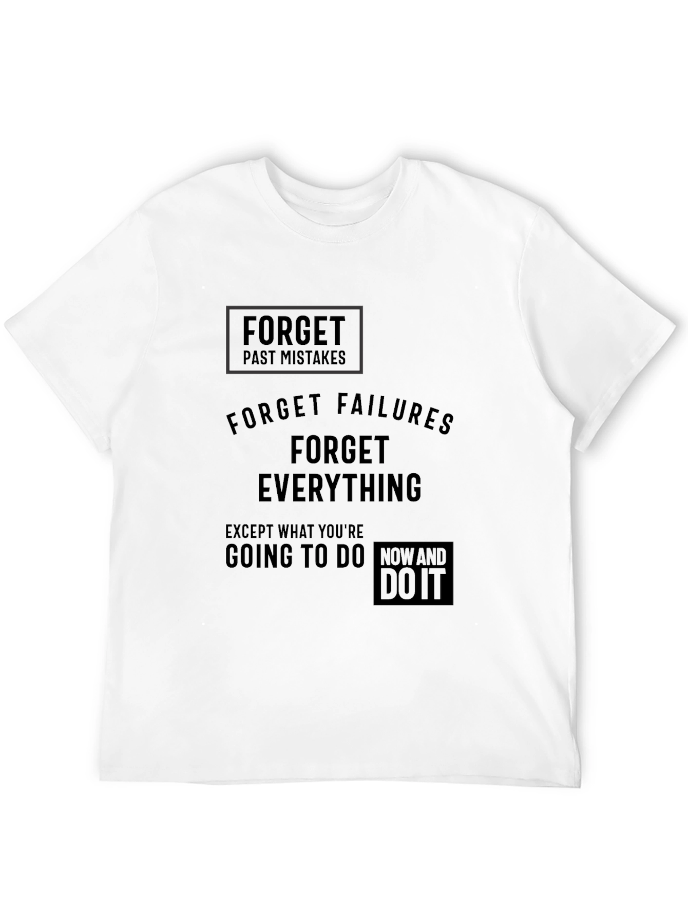Motivational Black T-Shirt: Forget Past Mistakes