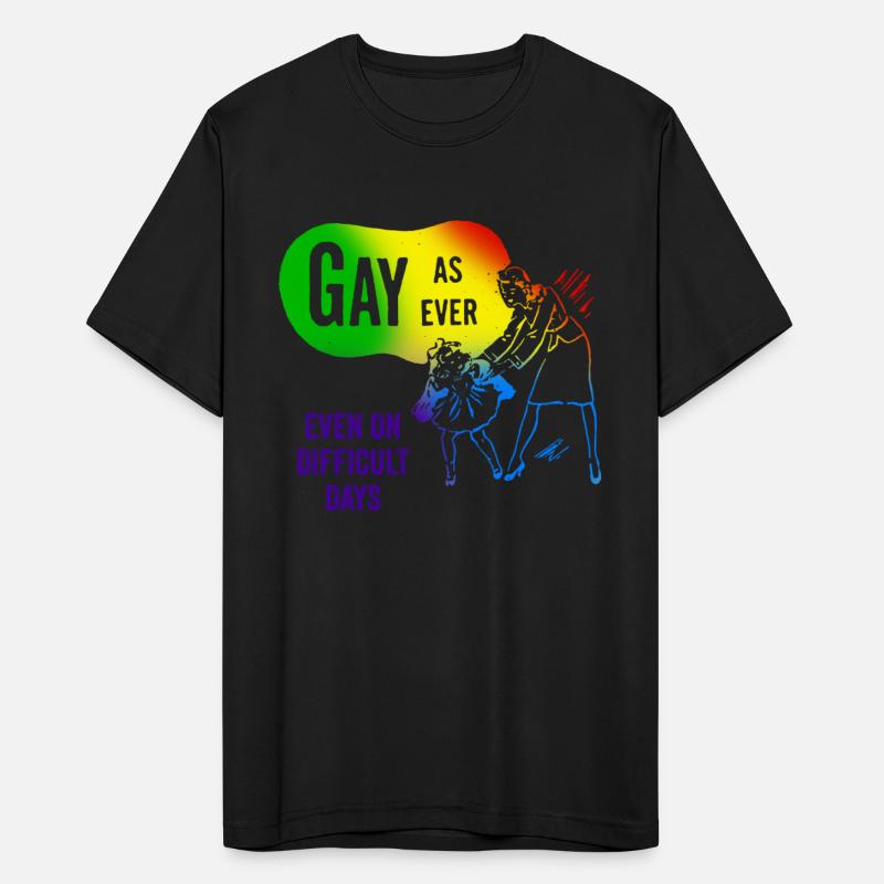 Gay as Ever Even on Difficult Days