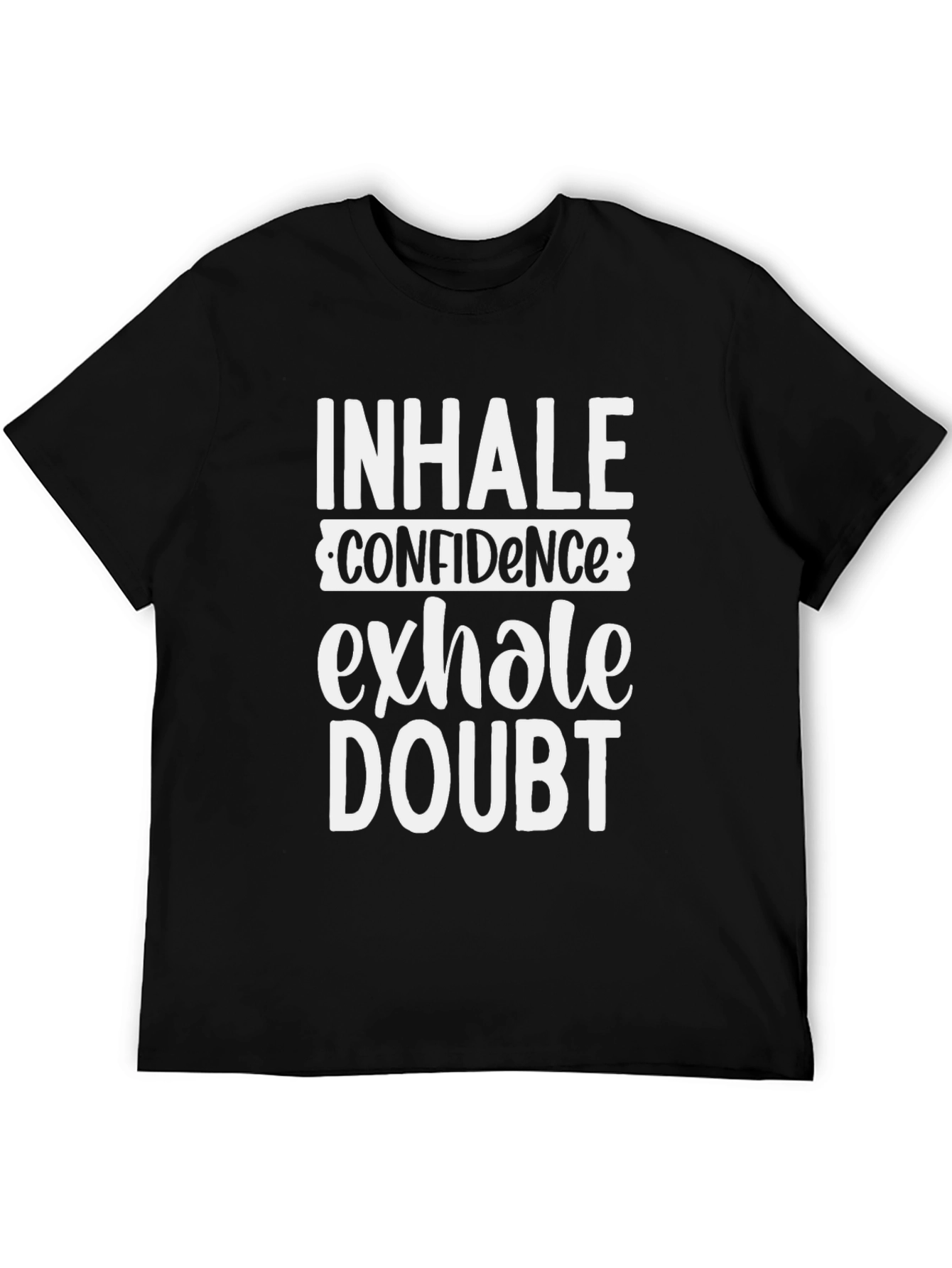 Inhale Confidence Exhale Doubt Graphic Tee