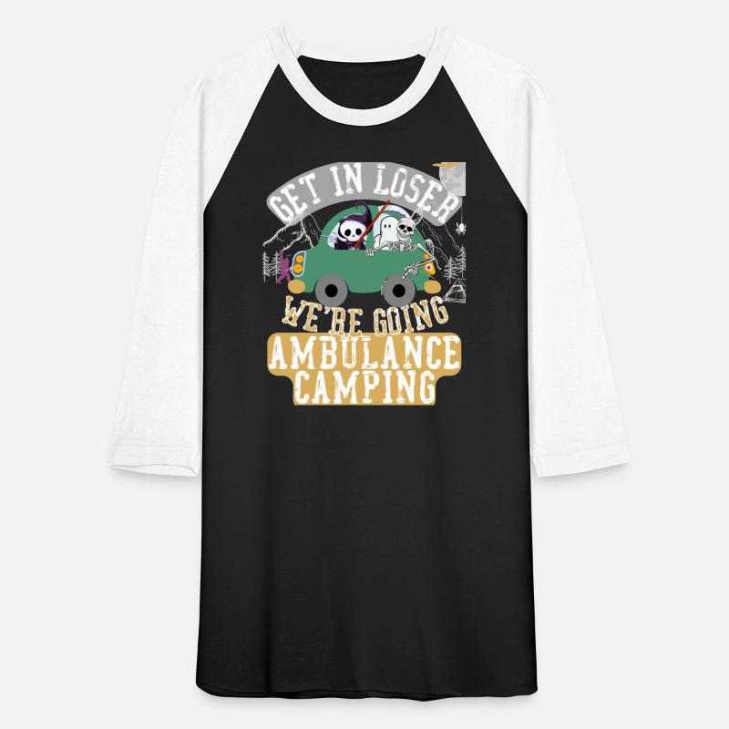 Get in loser we're going ambulance camping