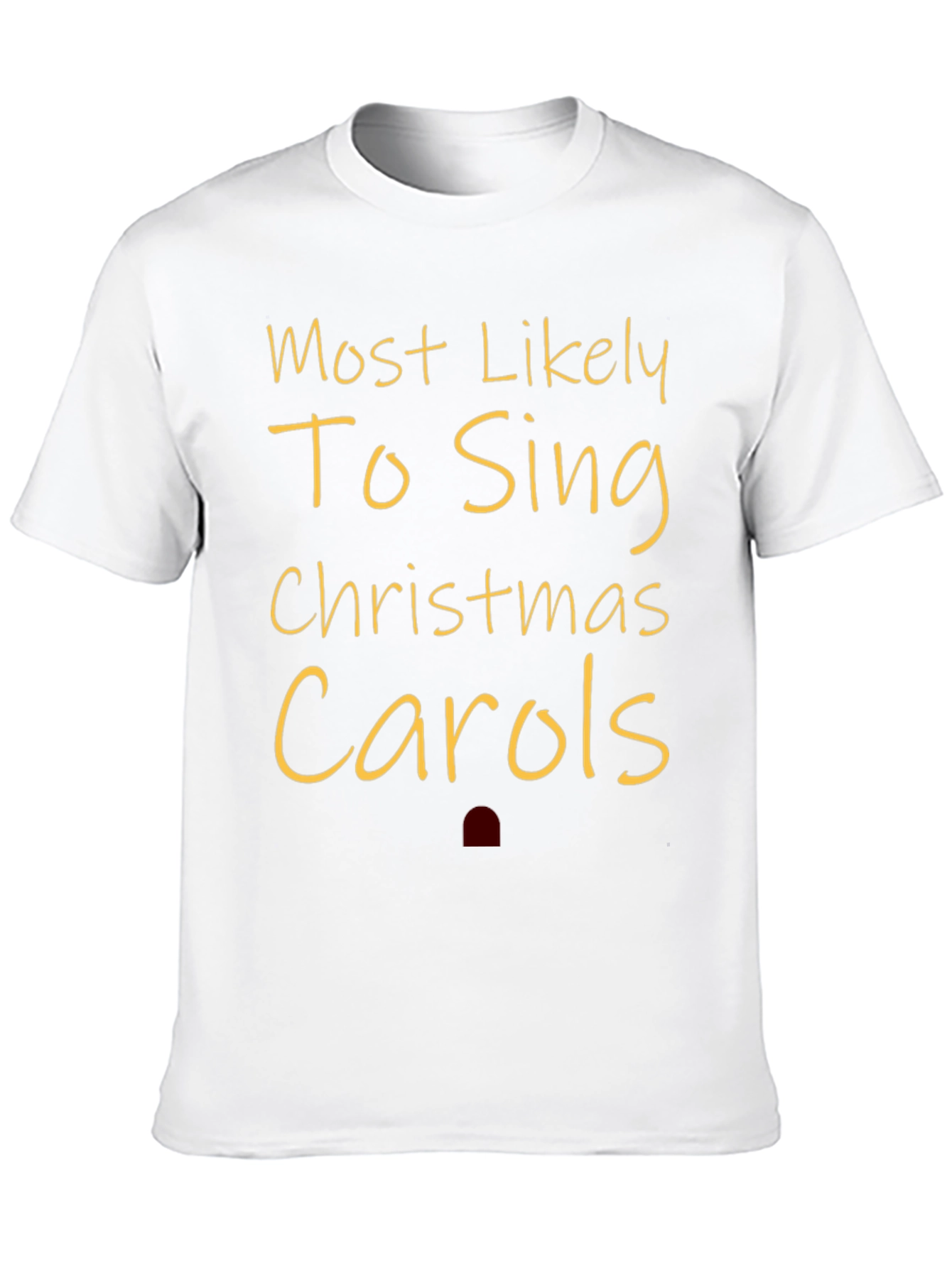Most Likely to Sing Christmas Carols Tee