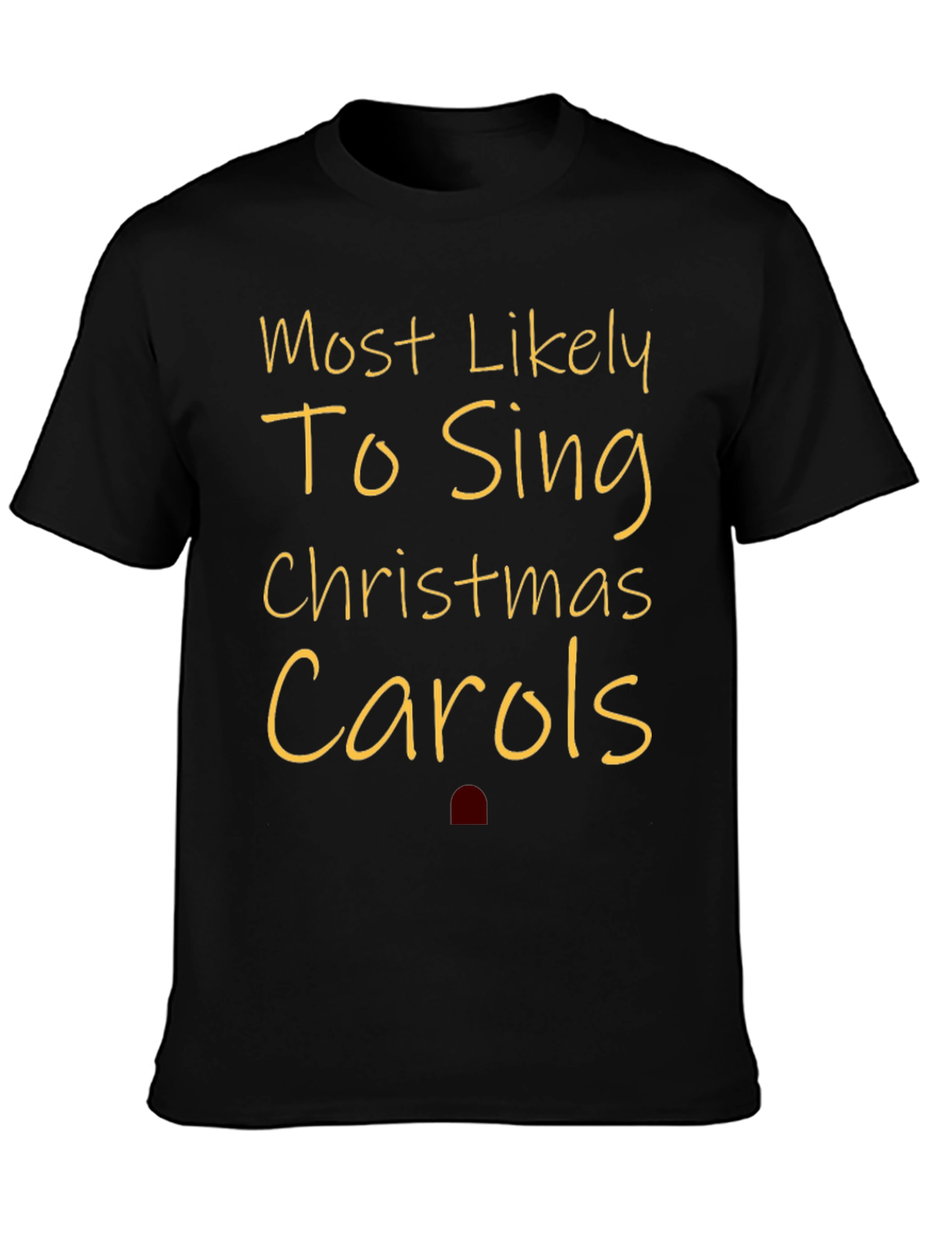 Most Likely to Sing Christmas Carols Tee