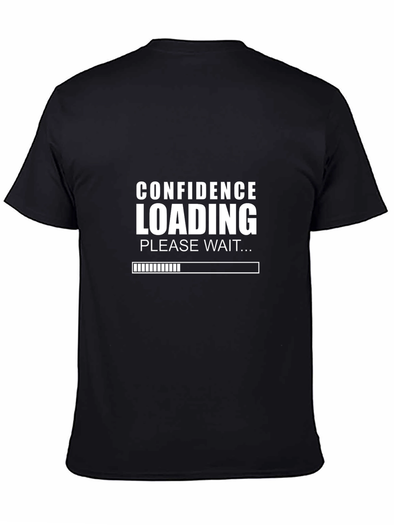 Confidence Loading Graphic Tee - Funny Slogan T-Shirt