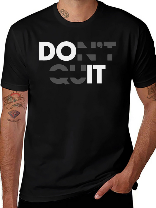 Dont Quit Motivational T-Shirt