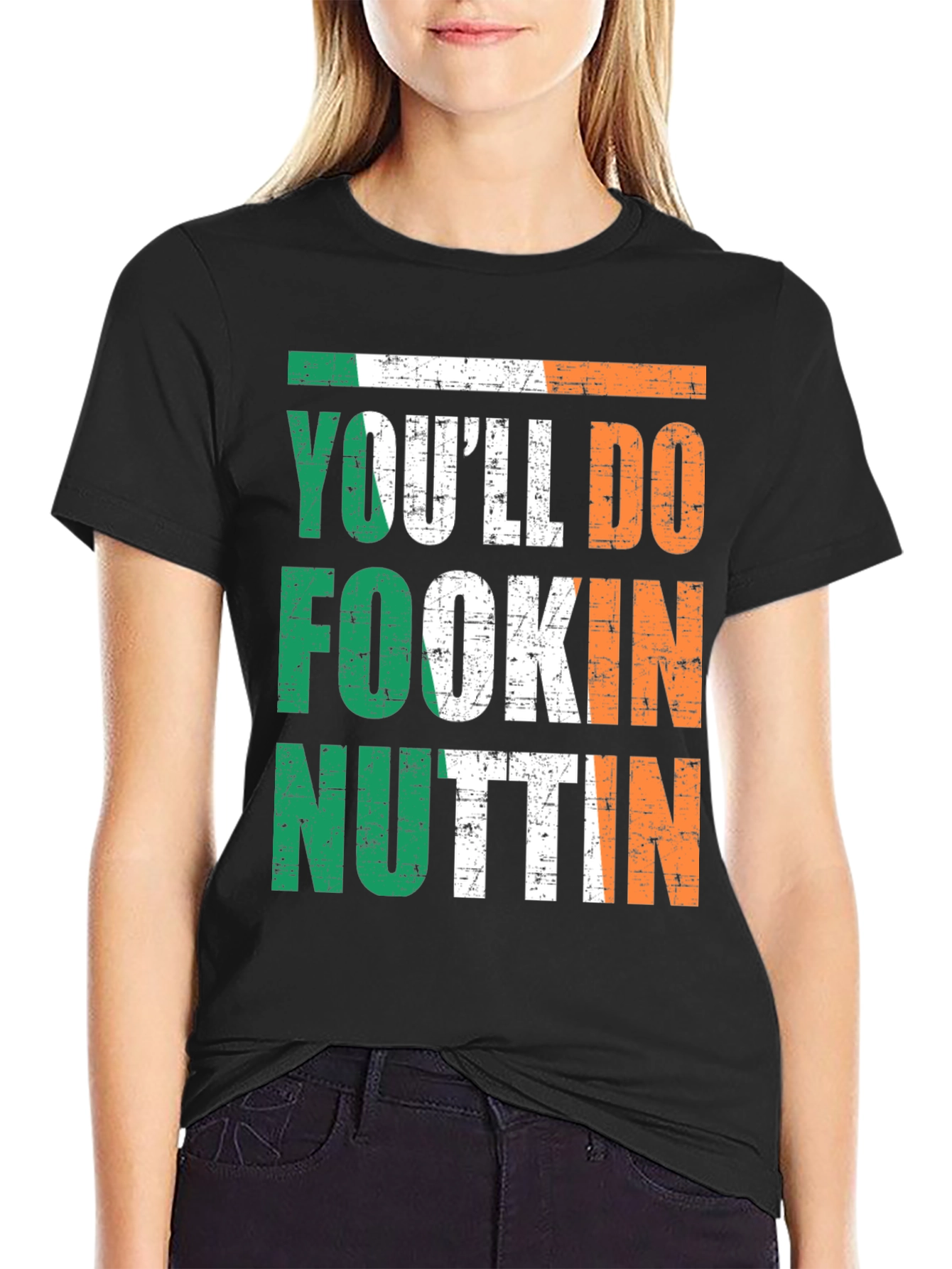 Irish Pride Graphic Tee - Youll Do Fookin Nuttin