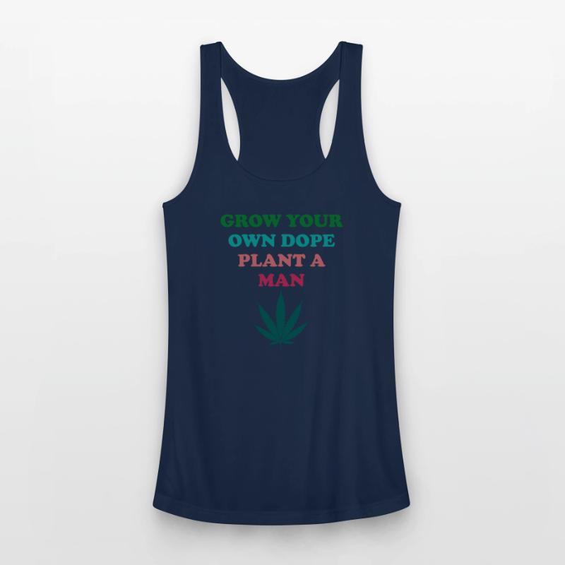Grow Your Own Dope Plant A Man