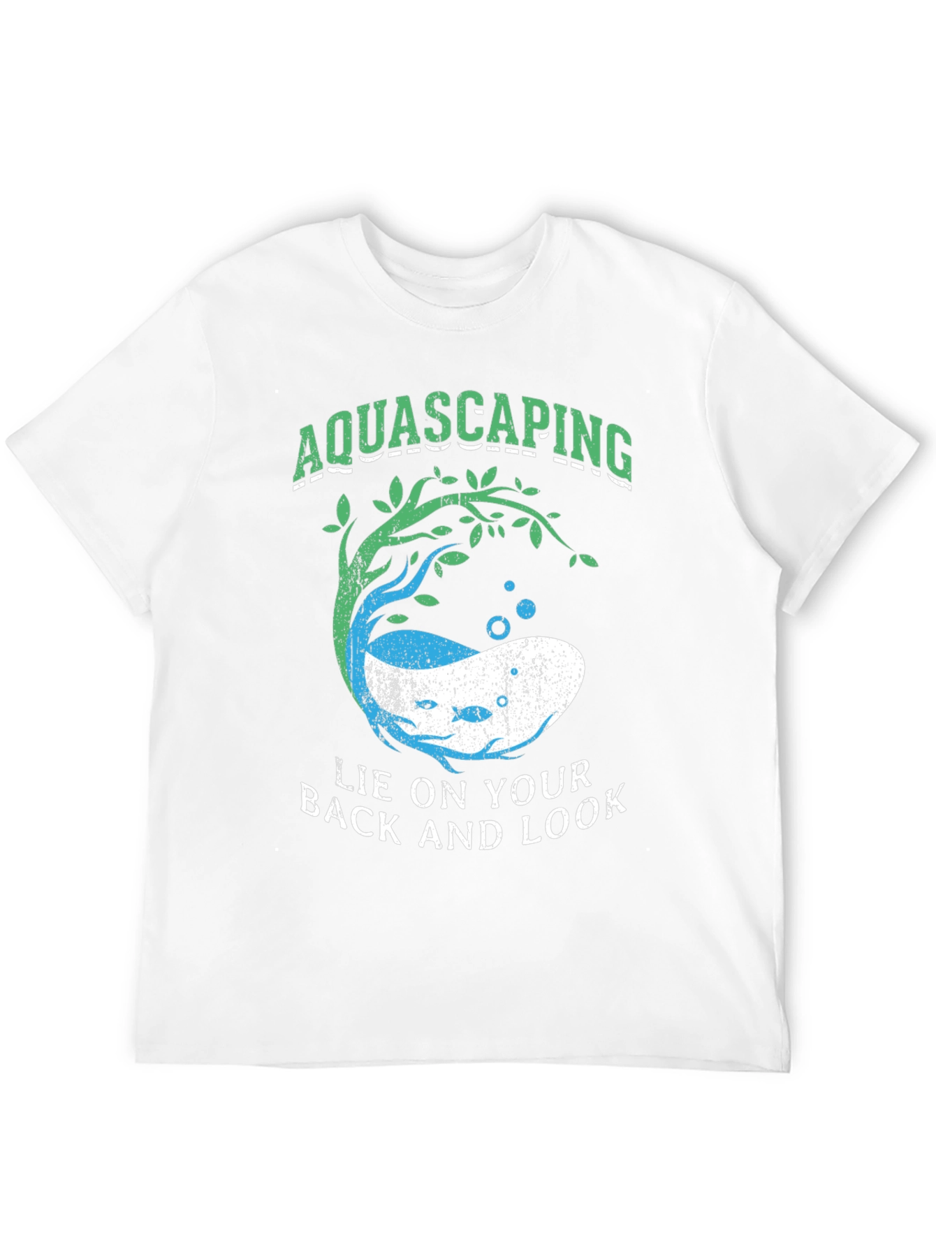 Aquascaping Lie On Your Back & Look T-Shirt