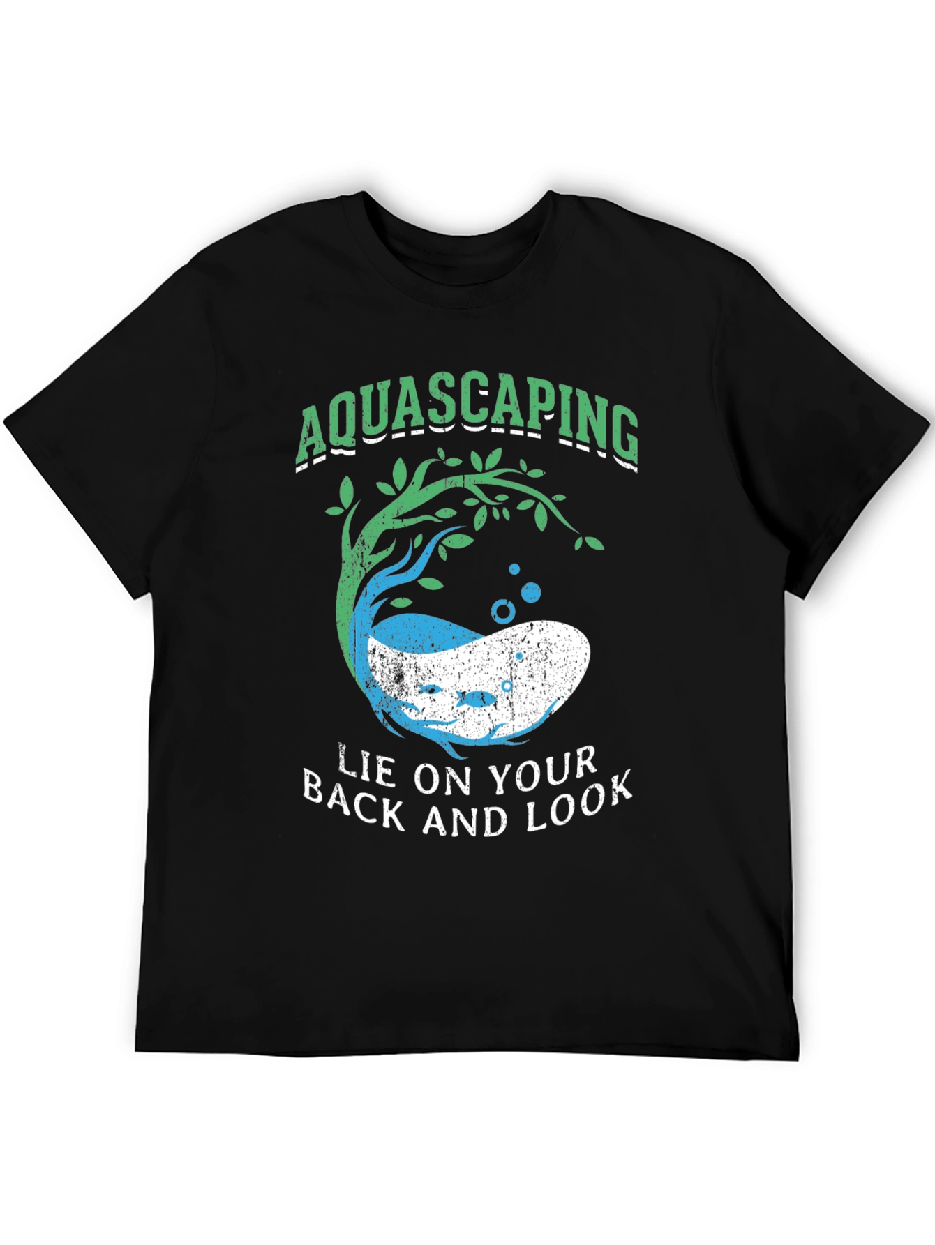 Aquascaping Lie On Your Back & Look T-Shirt