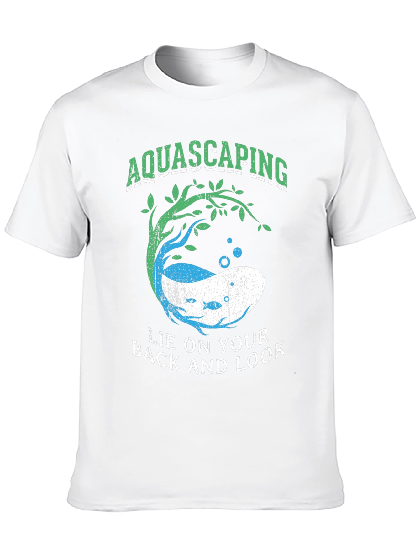 Aquascaping Lie On Your Back & Look T-Shirt