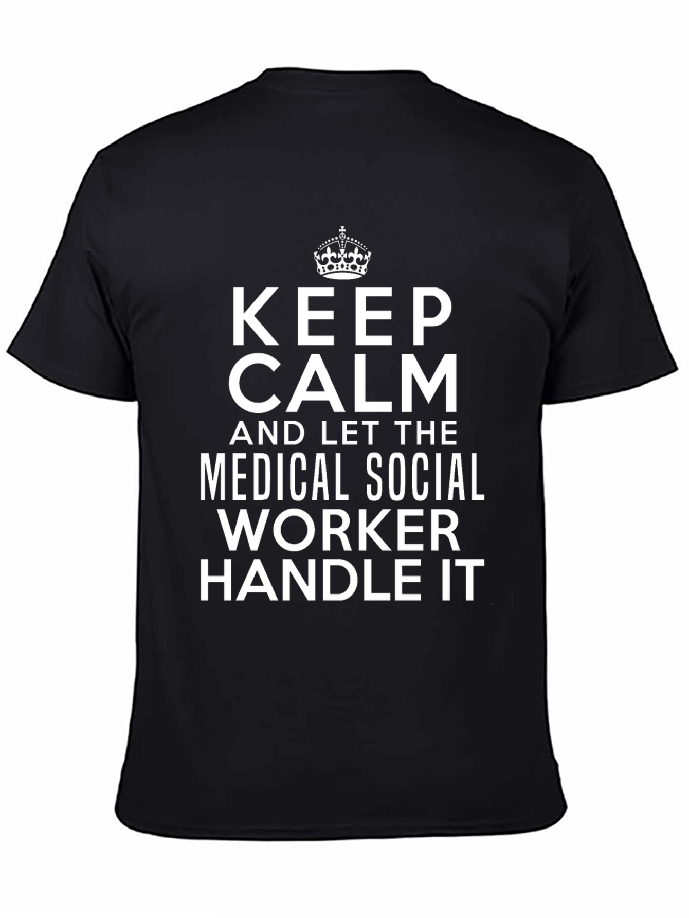 Keep Calm Medical Social Worker T-Shirt