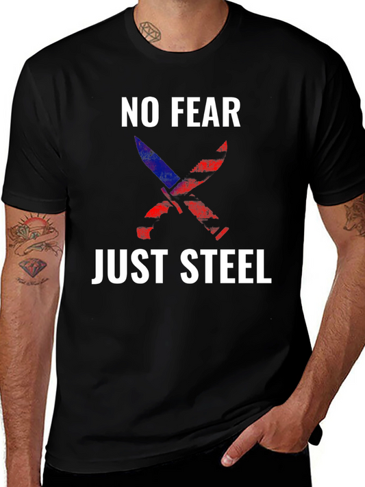 No Fear Just Steel Graphic Tee - Bold & Edgy Design