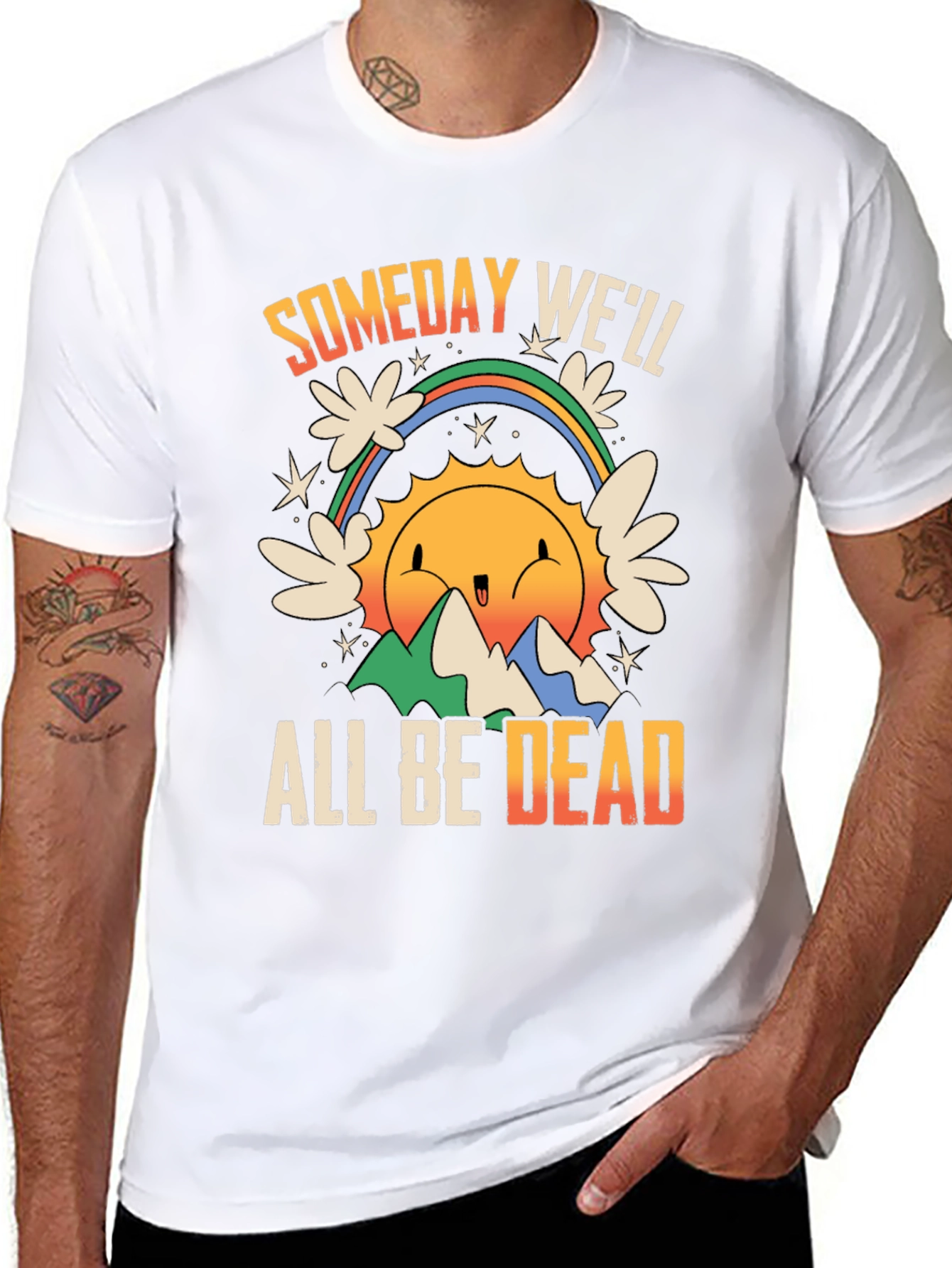 Someday Well All Be Dead Graphic Tee