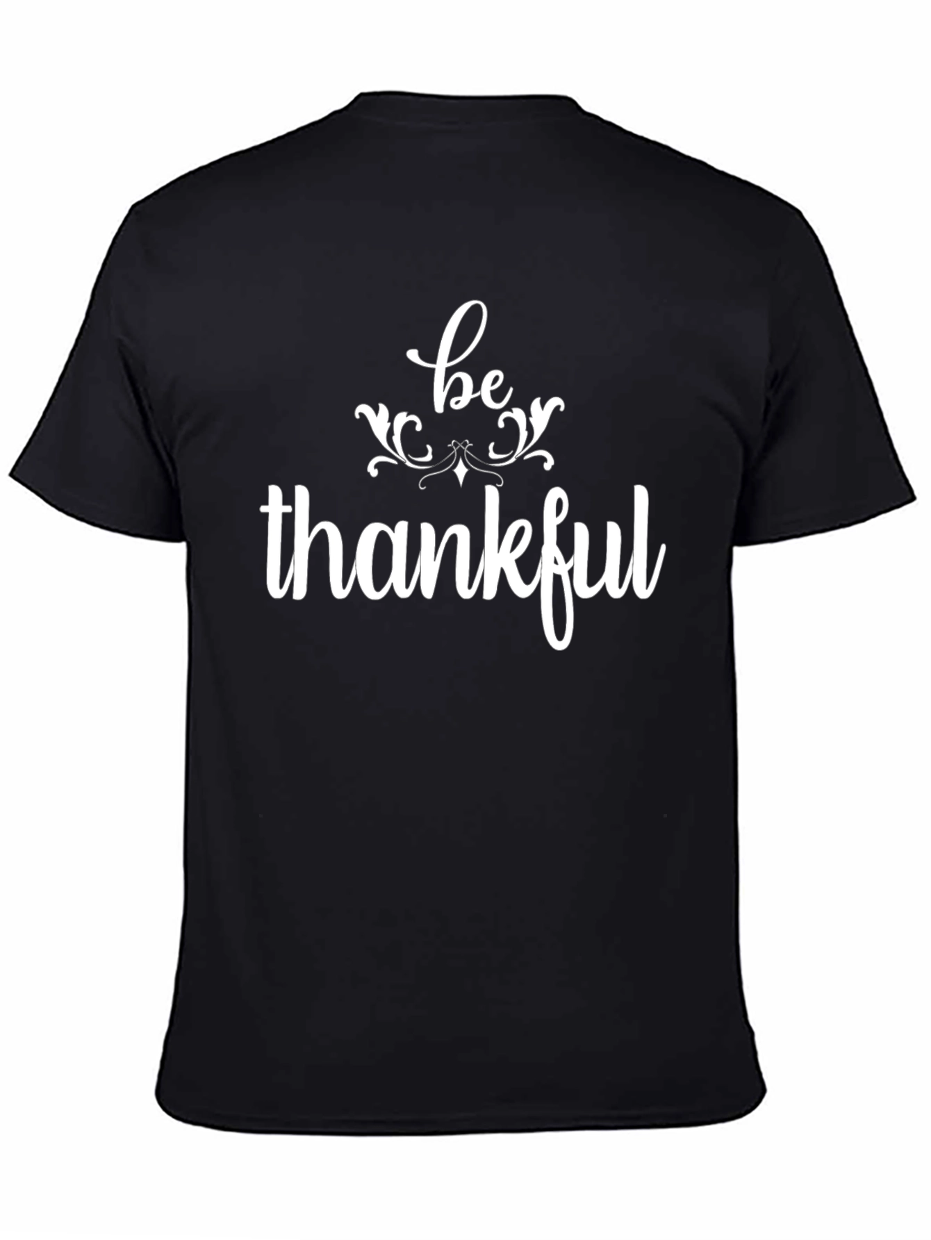 Be Thankful Graphic T-Shirt