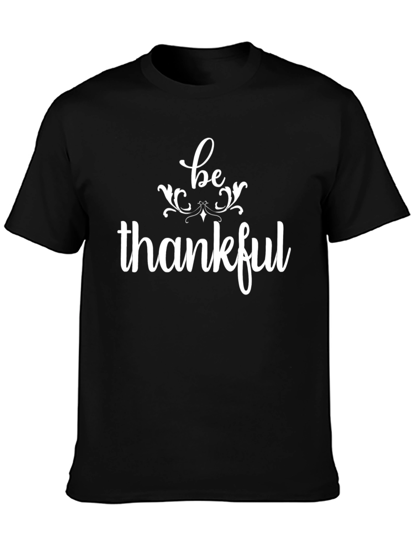 Be Thankful Graphic T-Shirt