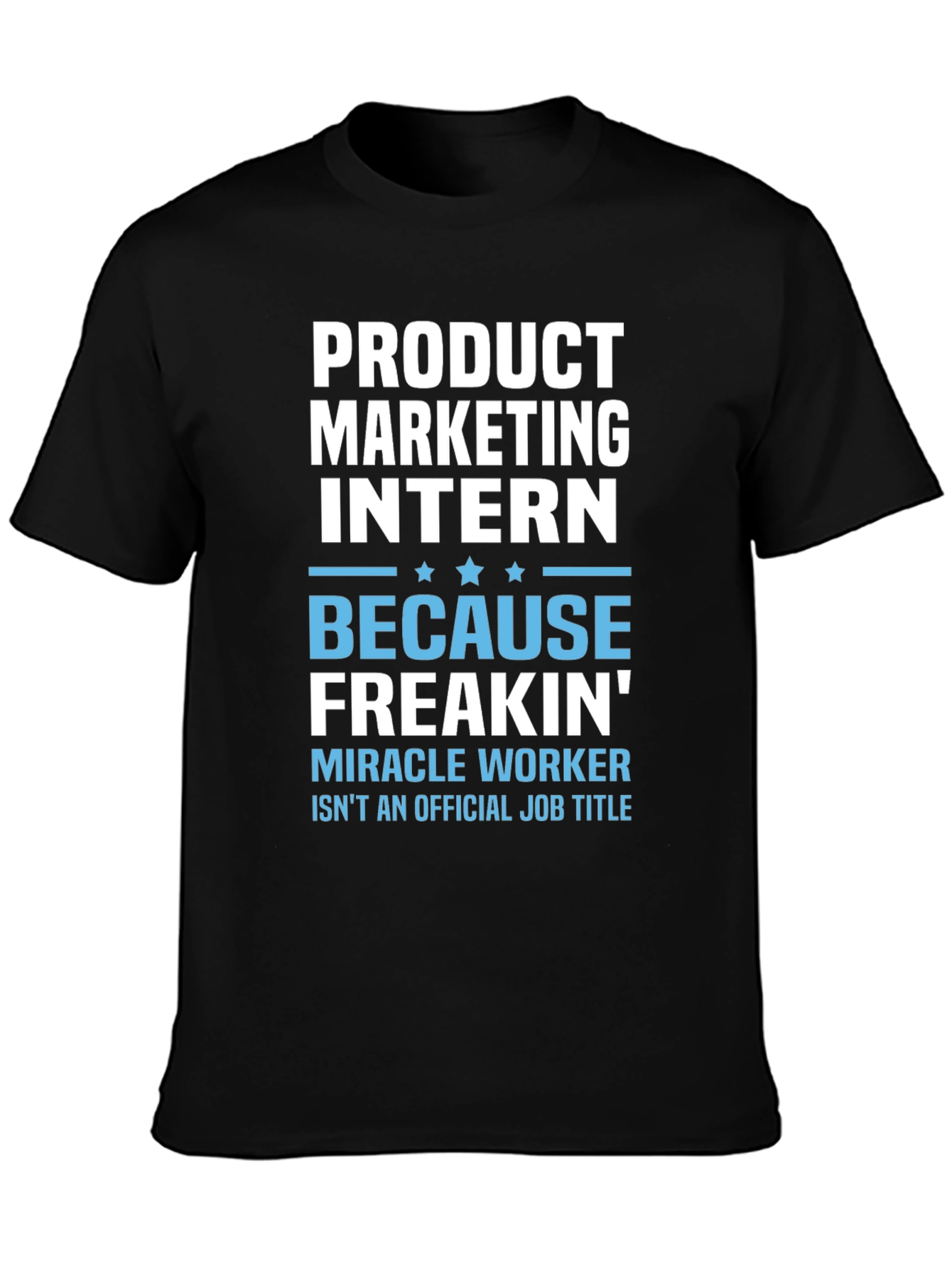 Product Marketing Intern Funny T-Shirt