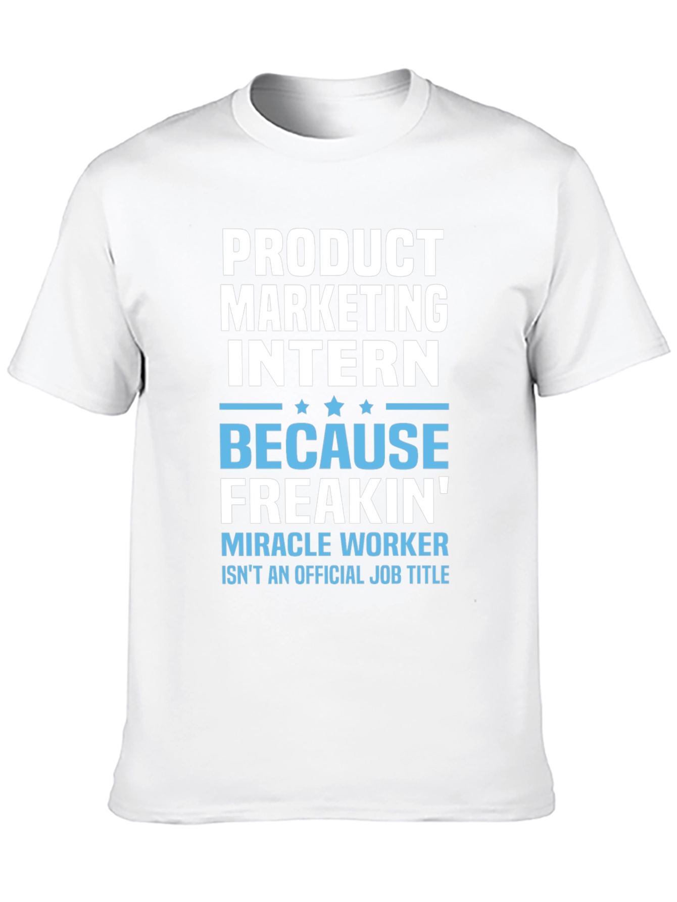 Product Marketing Intern Funny T-Shirt
