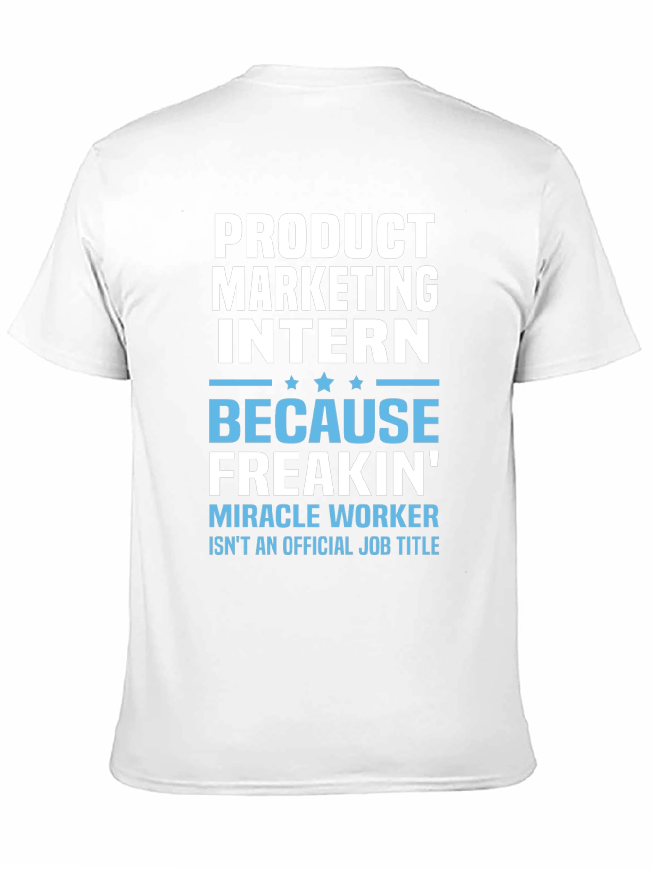 Product Marketing Intern Funny T-Shirt