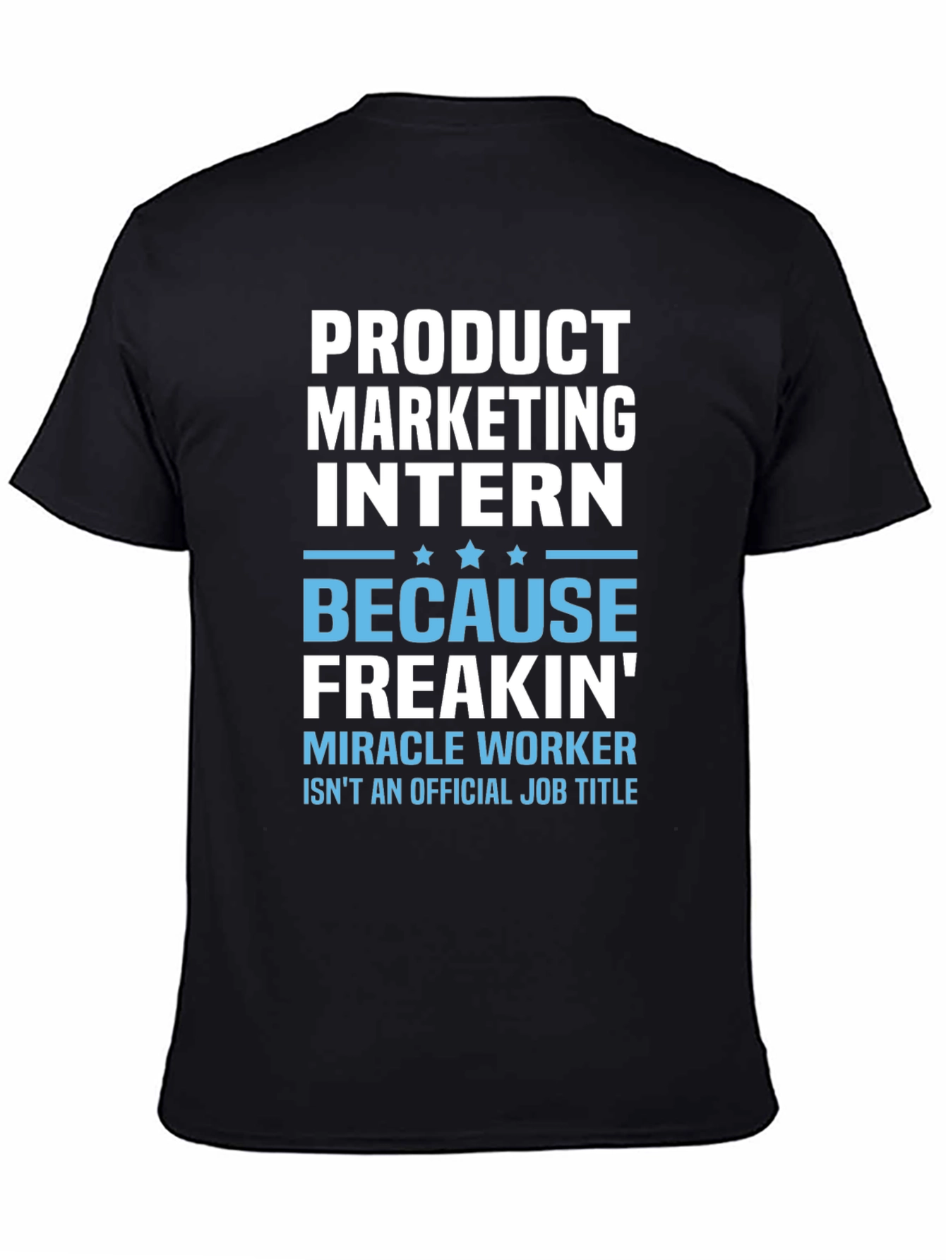Product Marketing Intern Funny T-Shirt