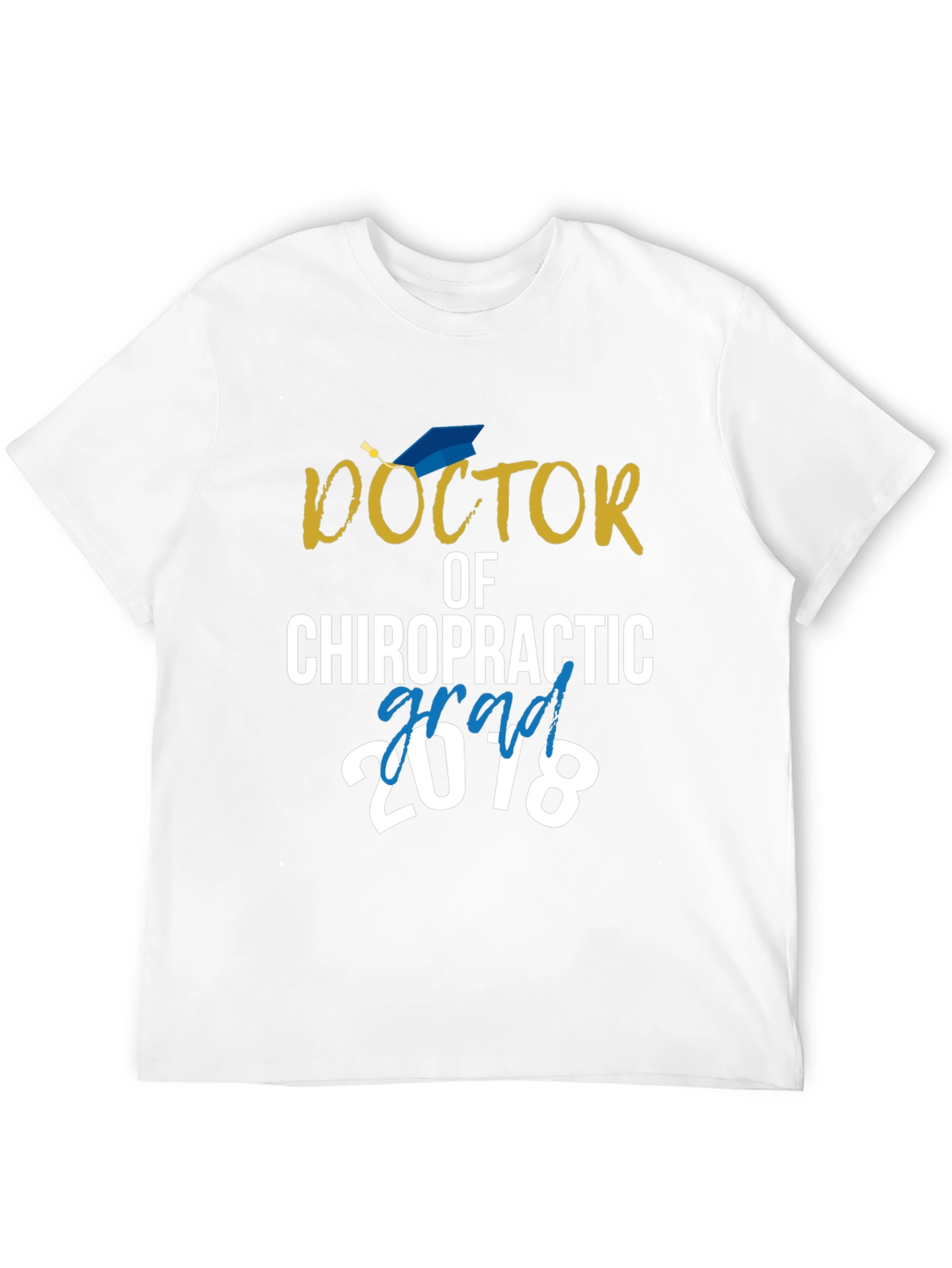 Doctor of Chiropractic Grad 2018 T-Shirt