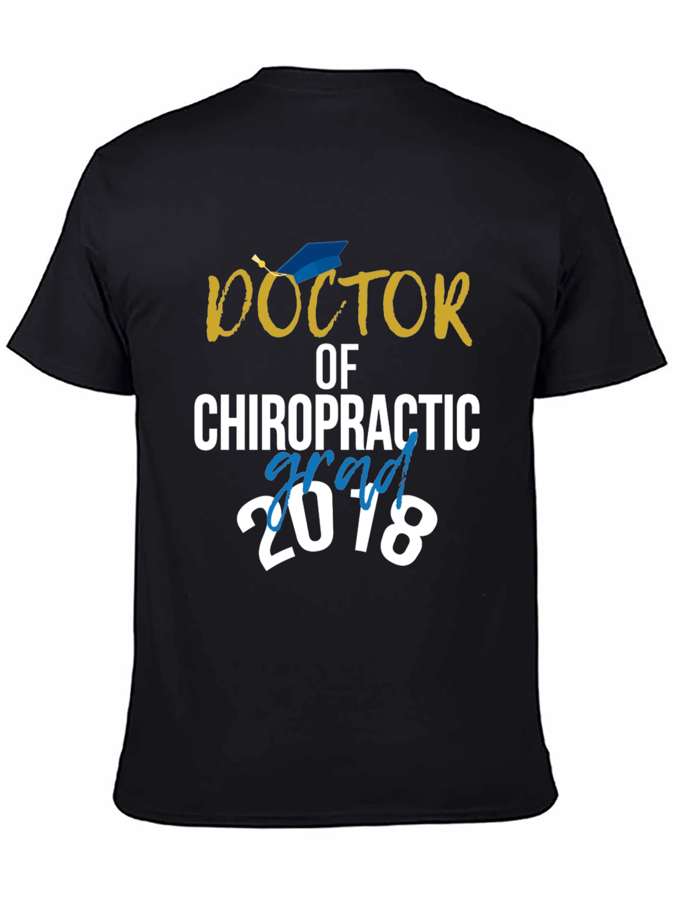 Doctor of Chiropractic Grad 2018 T-Shirt