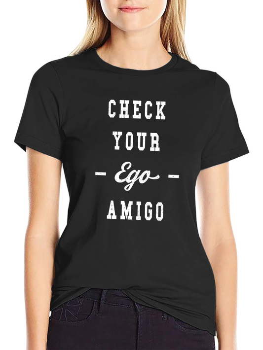 Check Your Ego Amigo Graphic Tee - Black Cotton T-Shirt