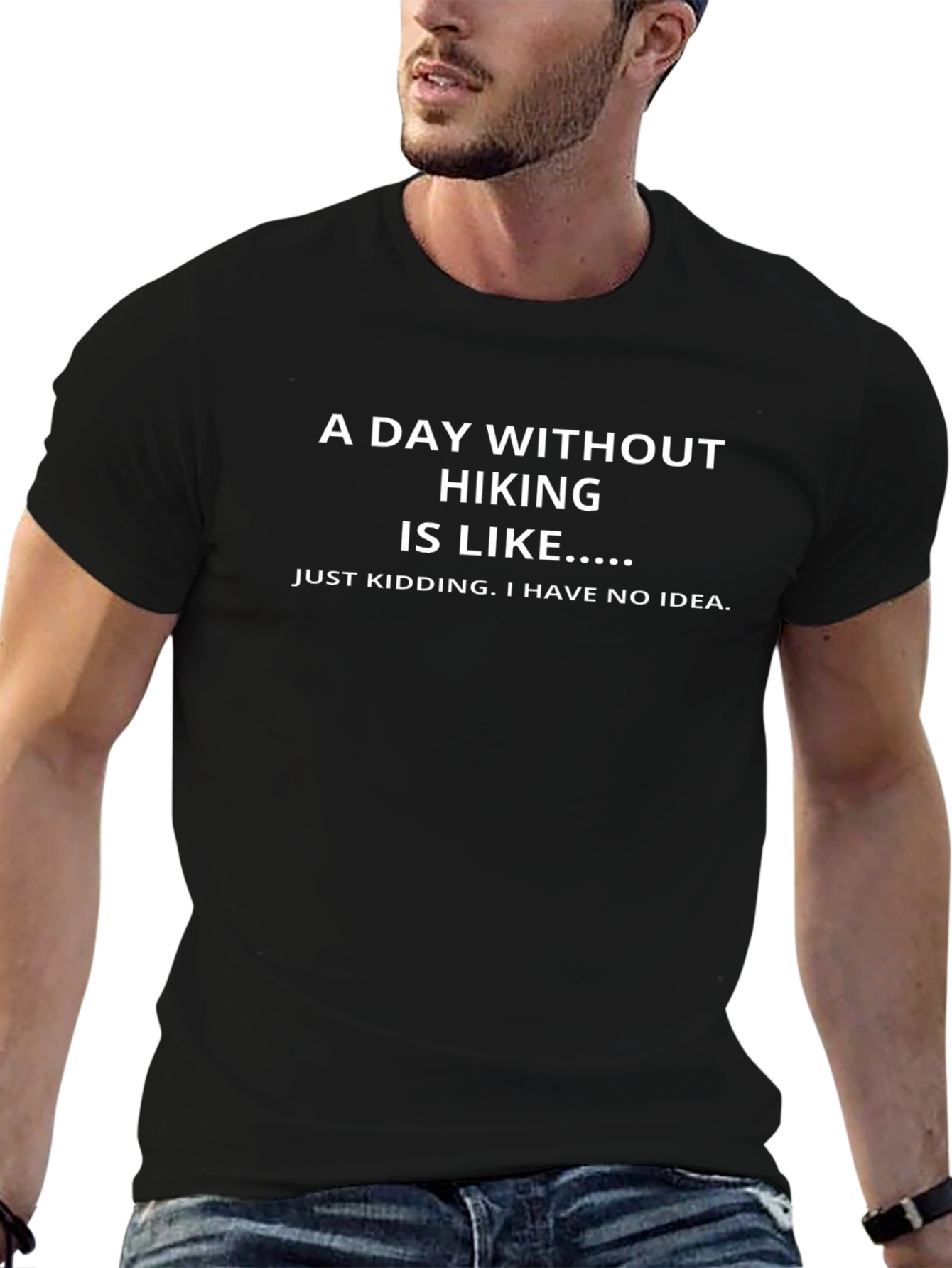 Funny Hiking T-Shirt: A Day Without Hiking