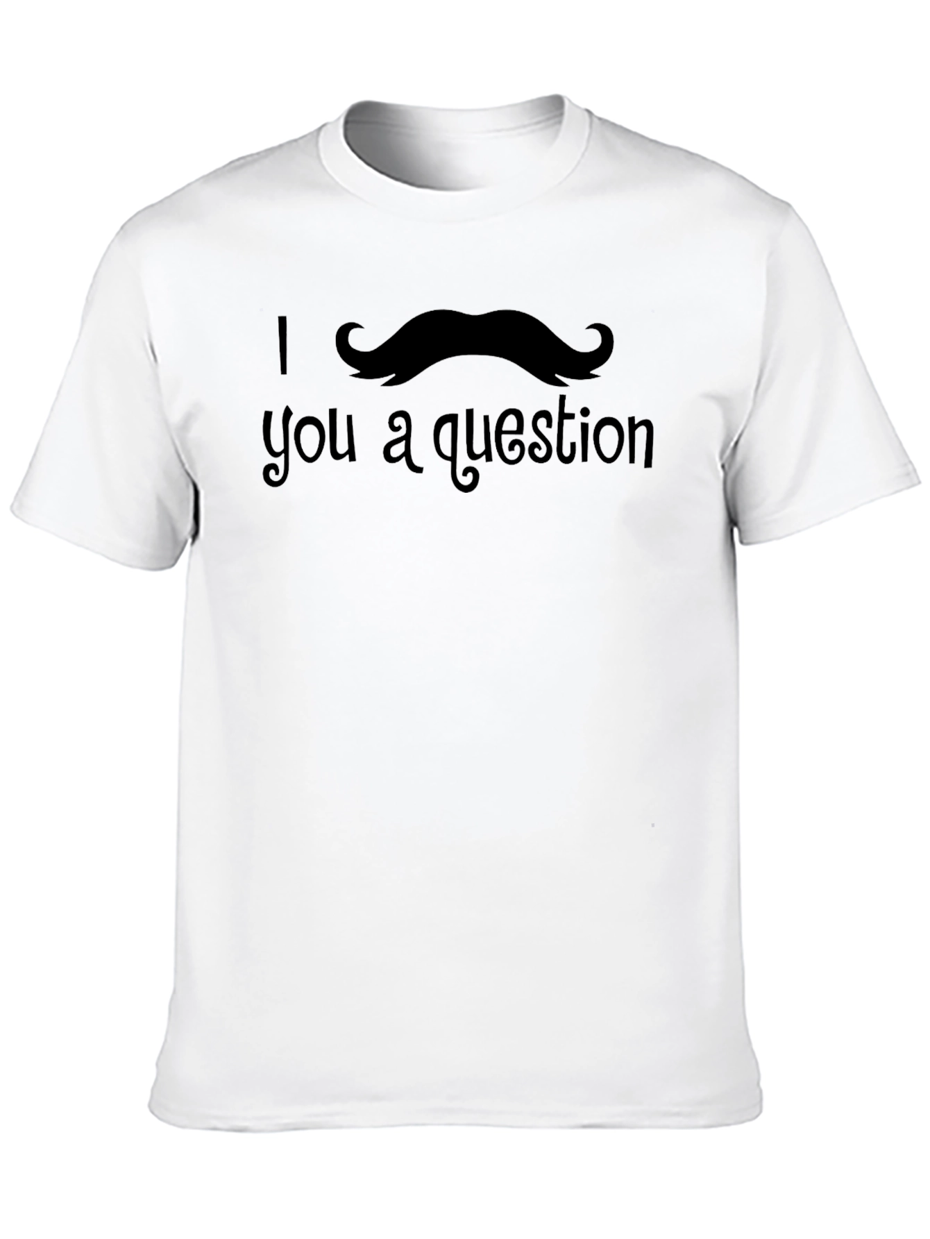 I Mustache You A Question Novelty T-Shirt