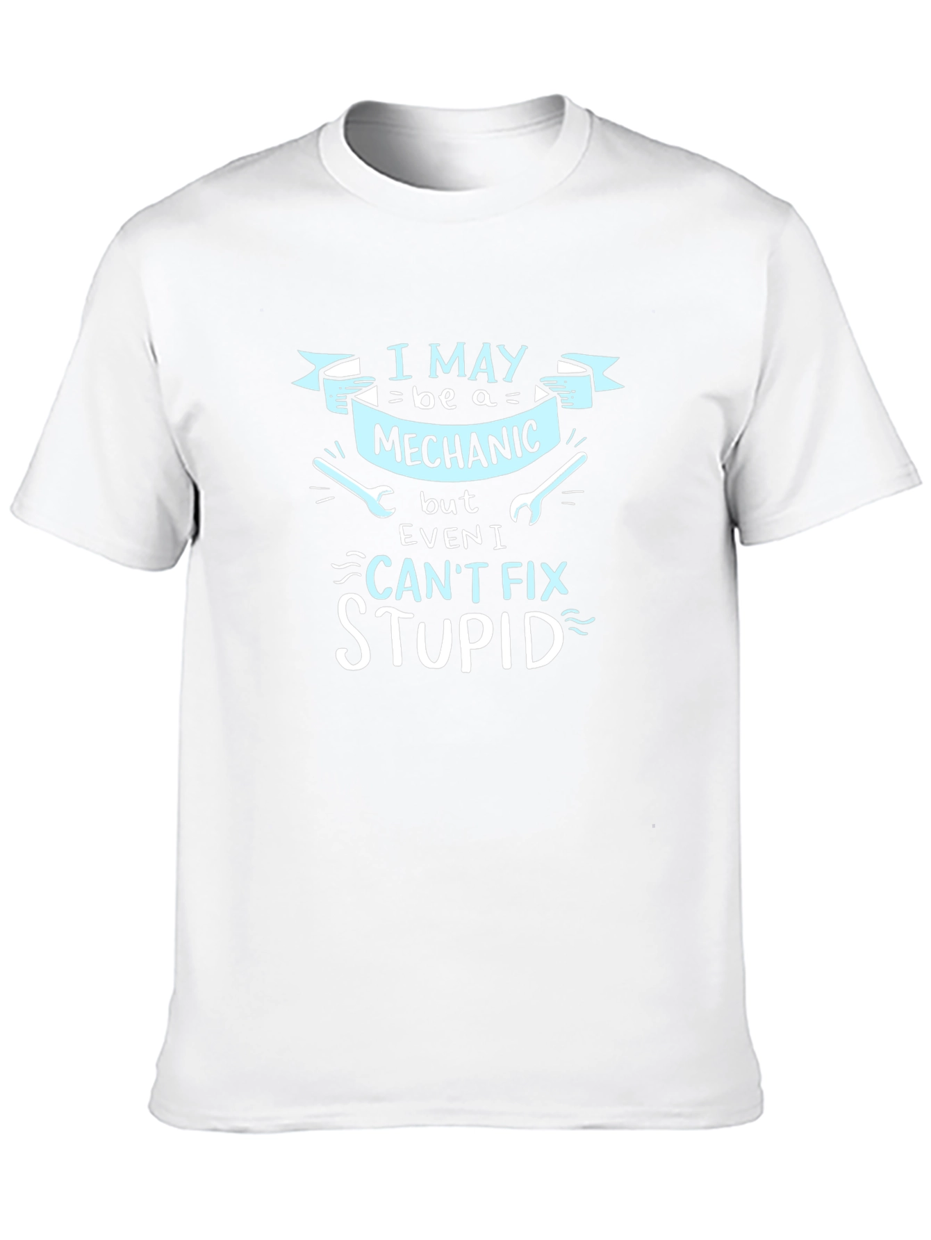 Mechanic Humor Graphic Tee - Cant Fix Stupid