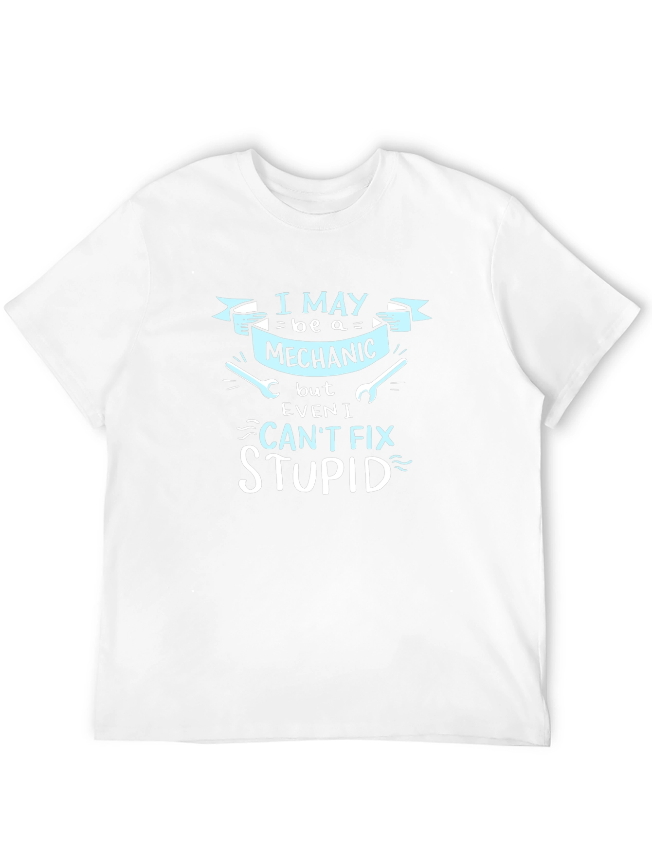 Mechanic Humor Graphic Tee - Cant Fix Stupid