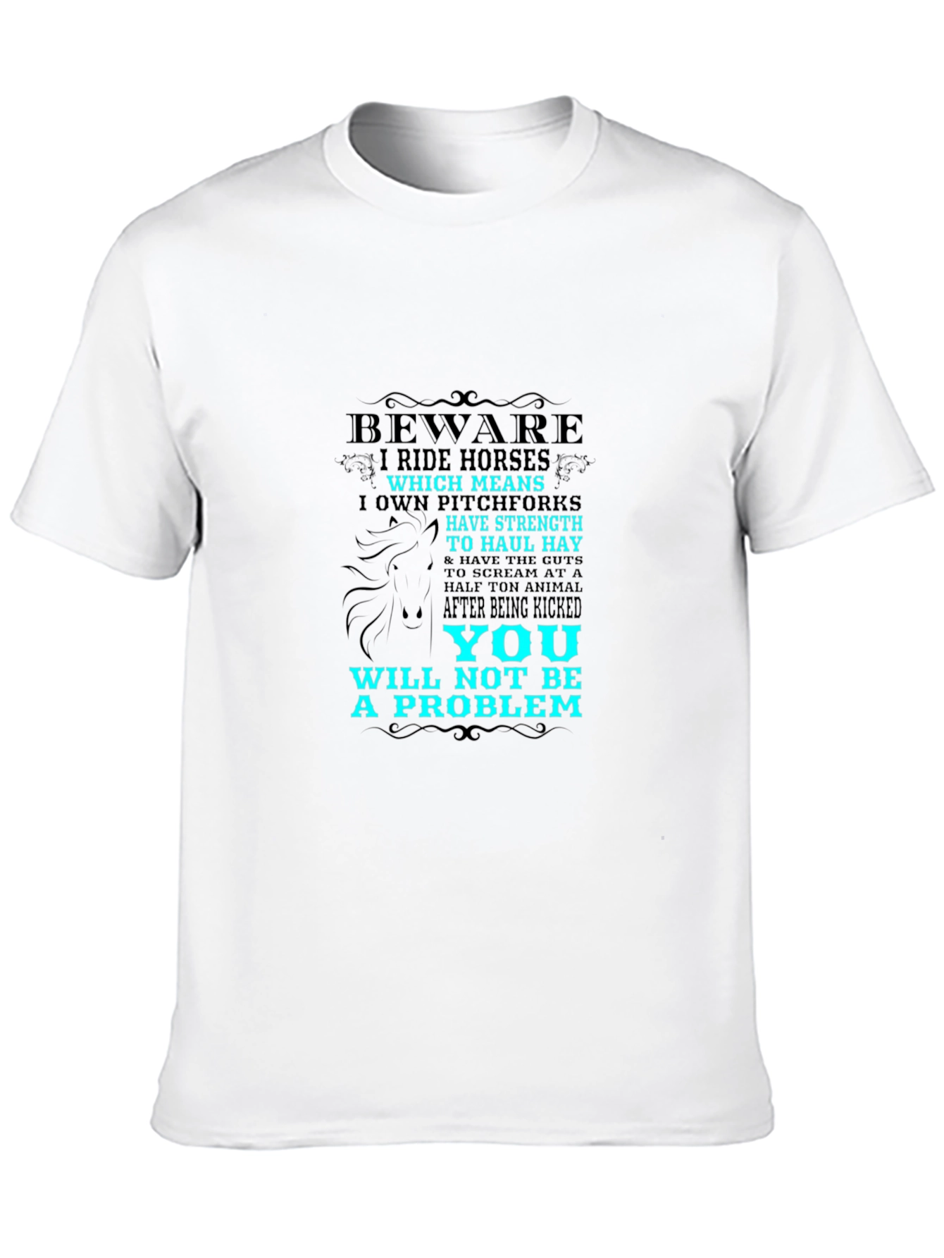 Beware I Ride Horses Graphic T-Shirt