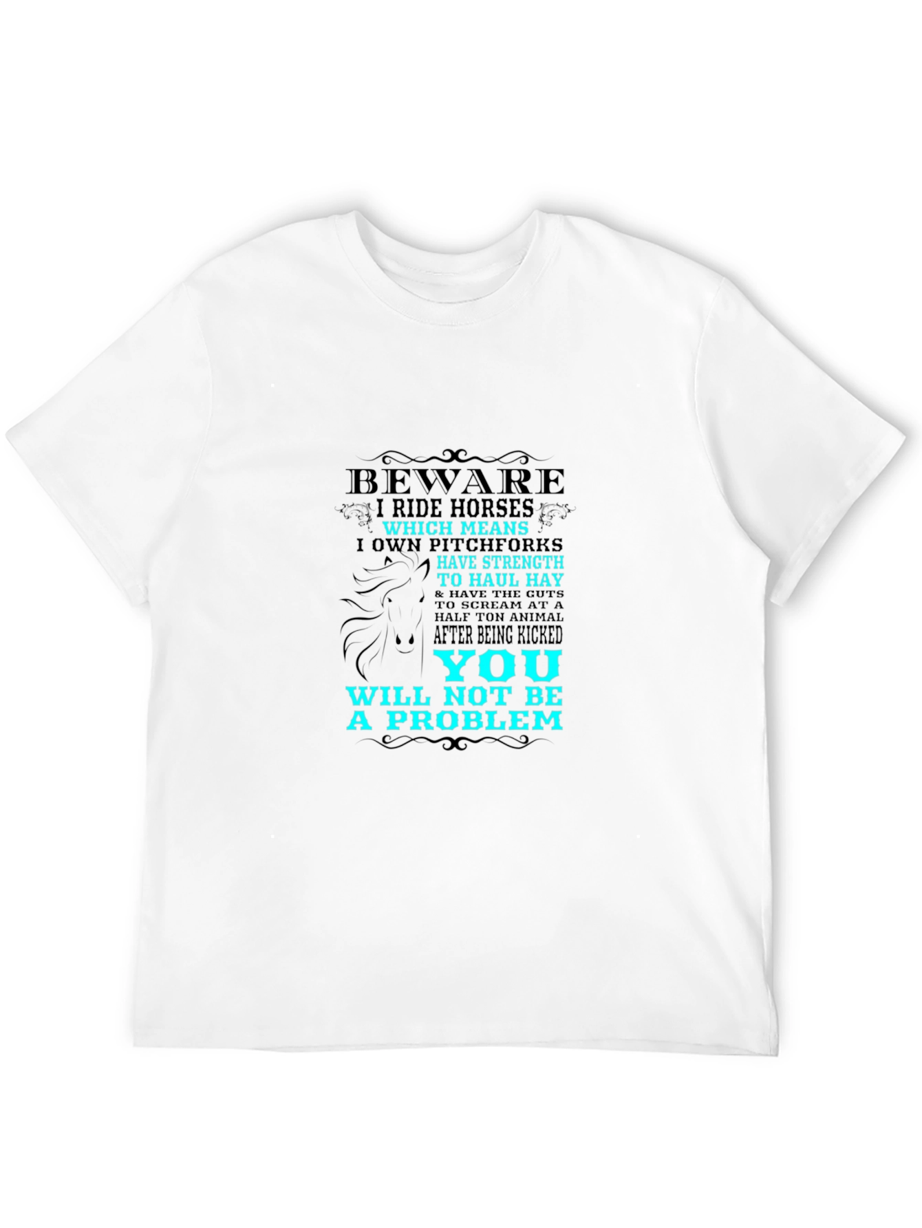 Beware I Ride Horses Graphic T-Shirt