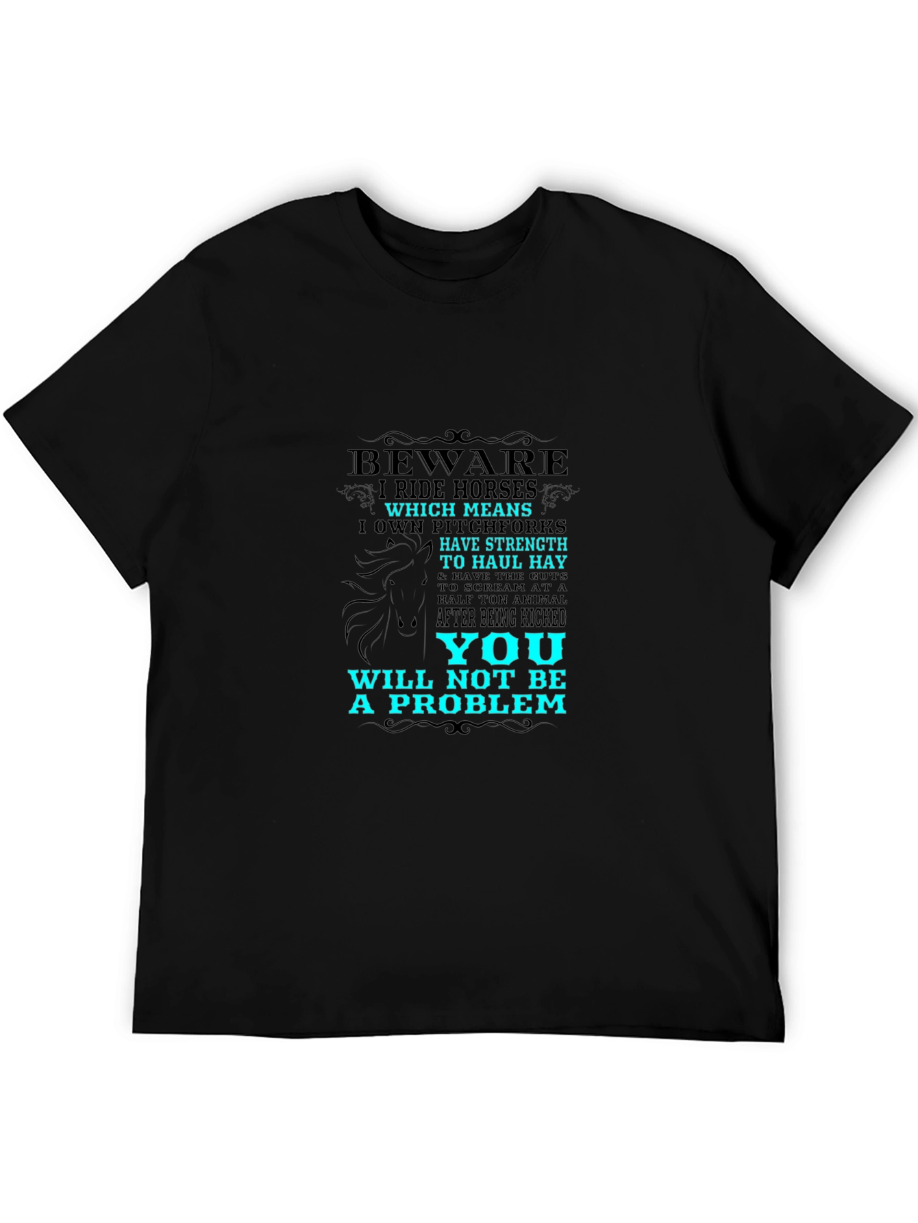Beware I Ride Horses Graphic T-Shirt