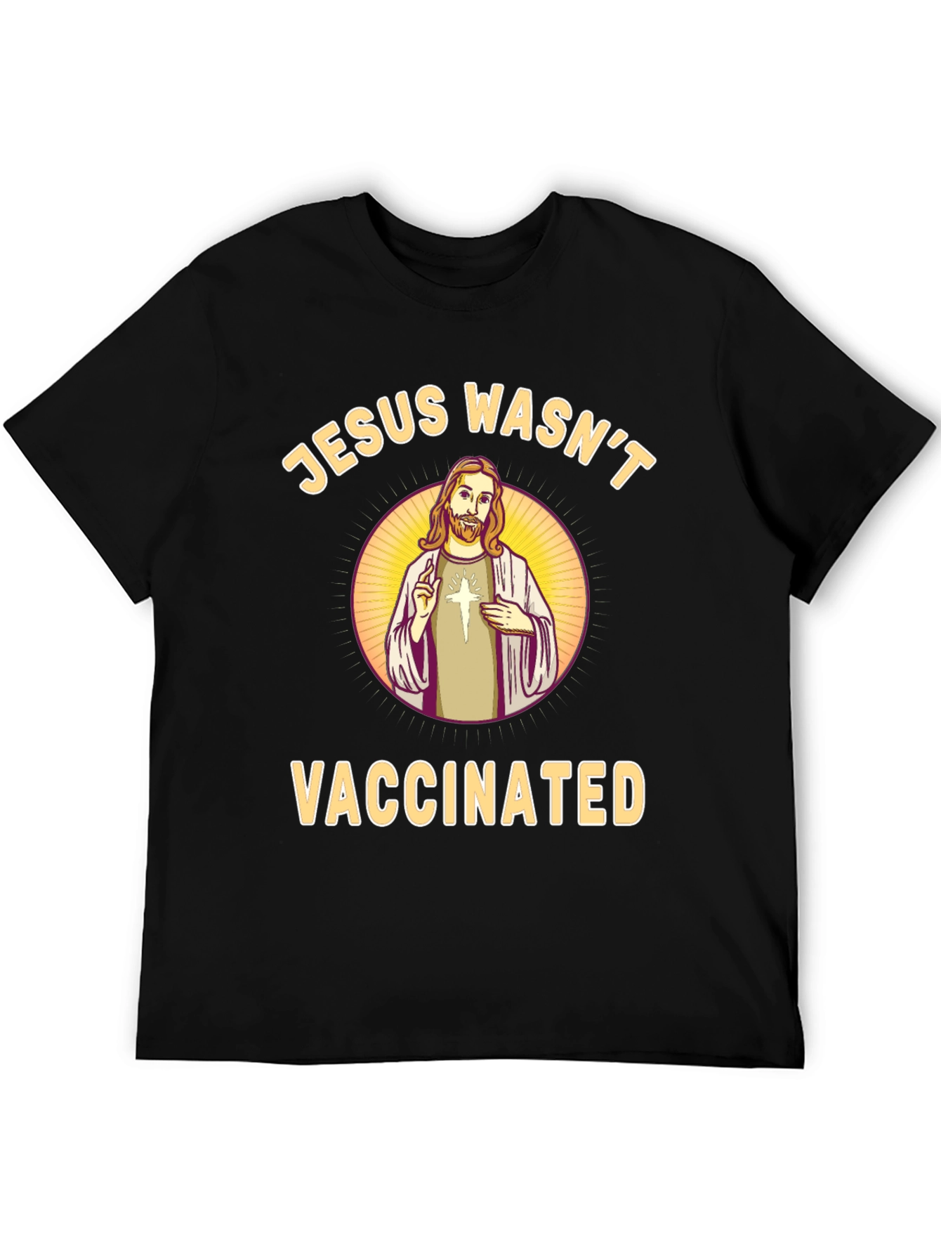 Jesus Wasnt Vaccinated Black T-Shirt