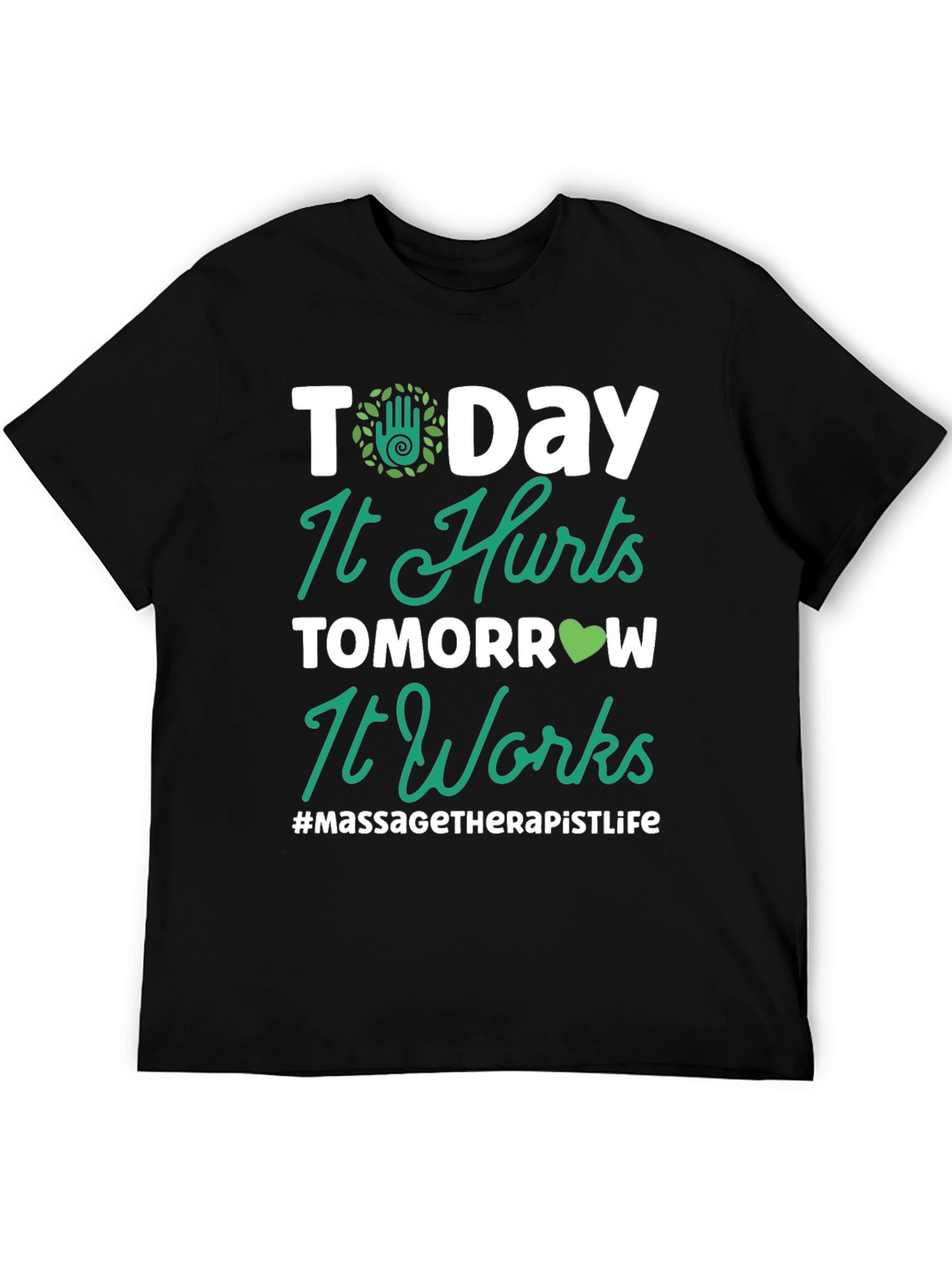 Massage Therapist Life T-Shirt - Today It Hurts