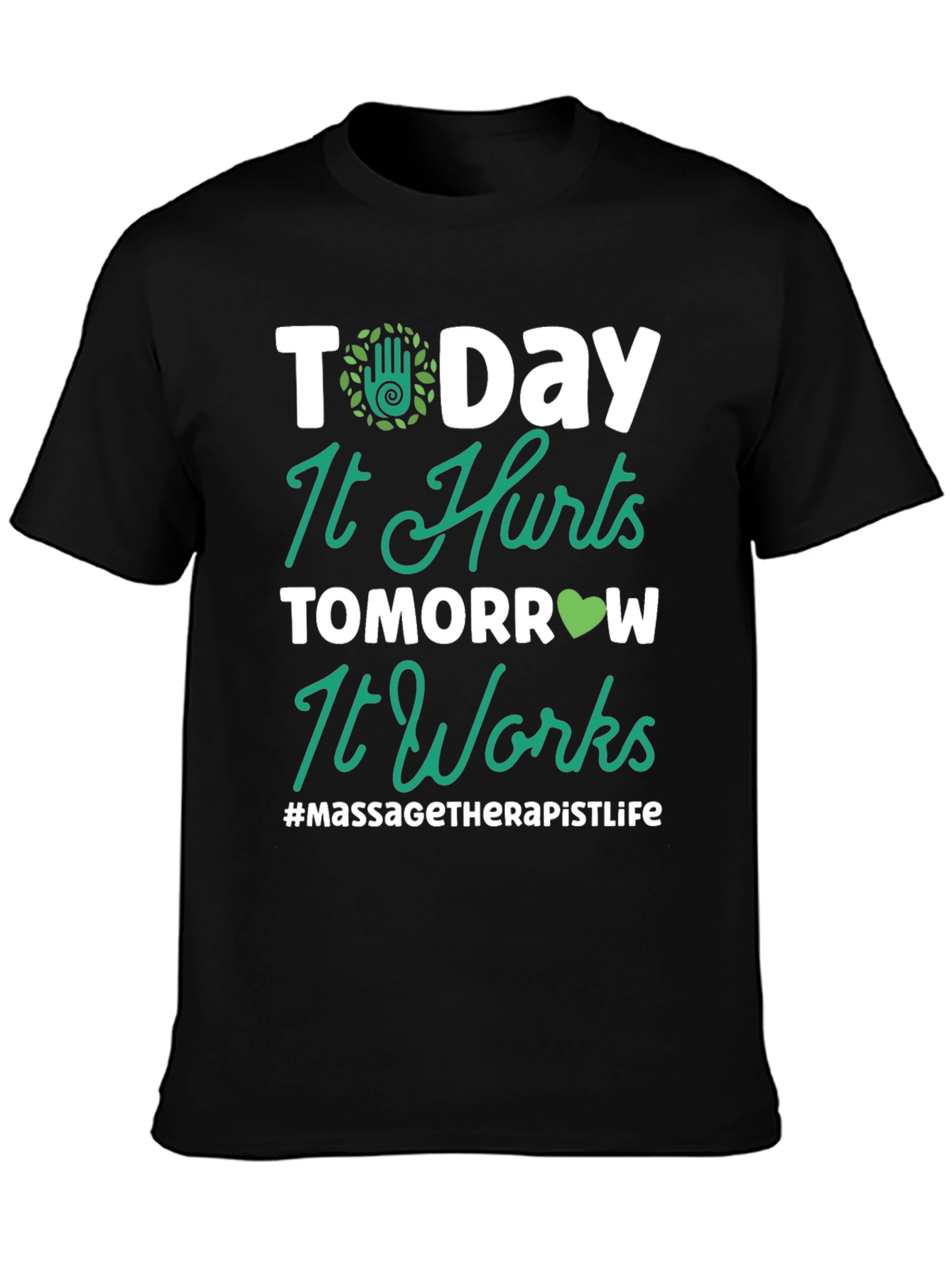 Massage Therapist Life T-Shirt - Today It Hurts