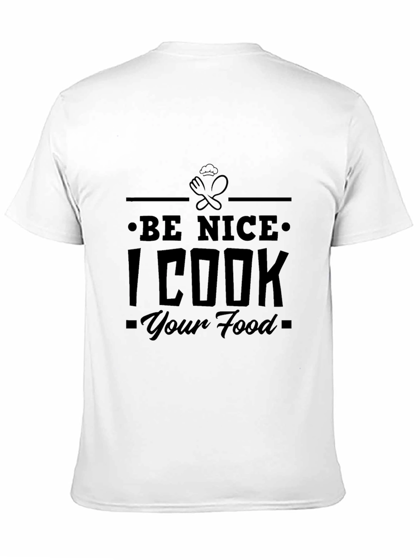 Be Nice I Cook Your Food Black Graphic Tee