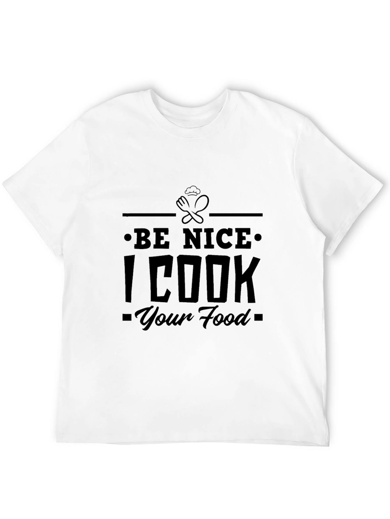 Be Nice I Cook Your Food Black Graphic Tee