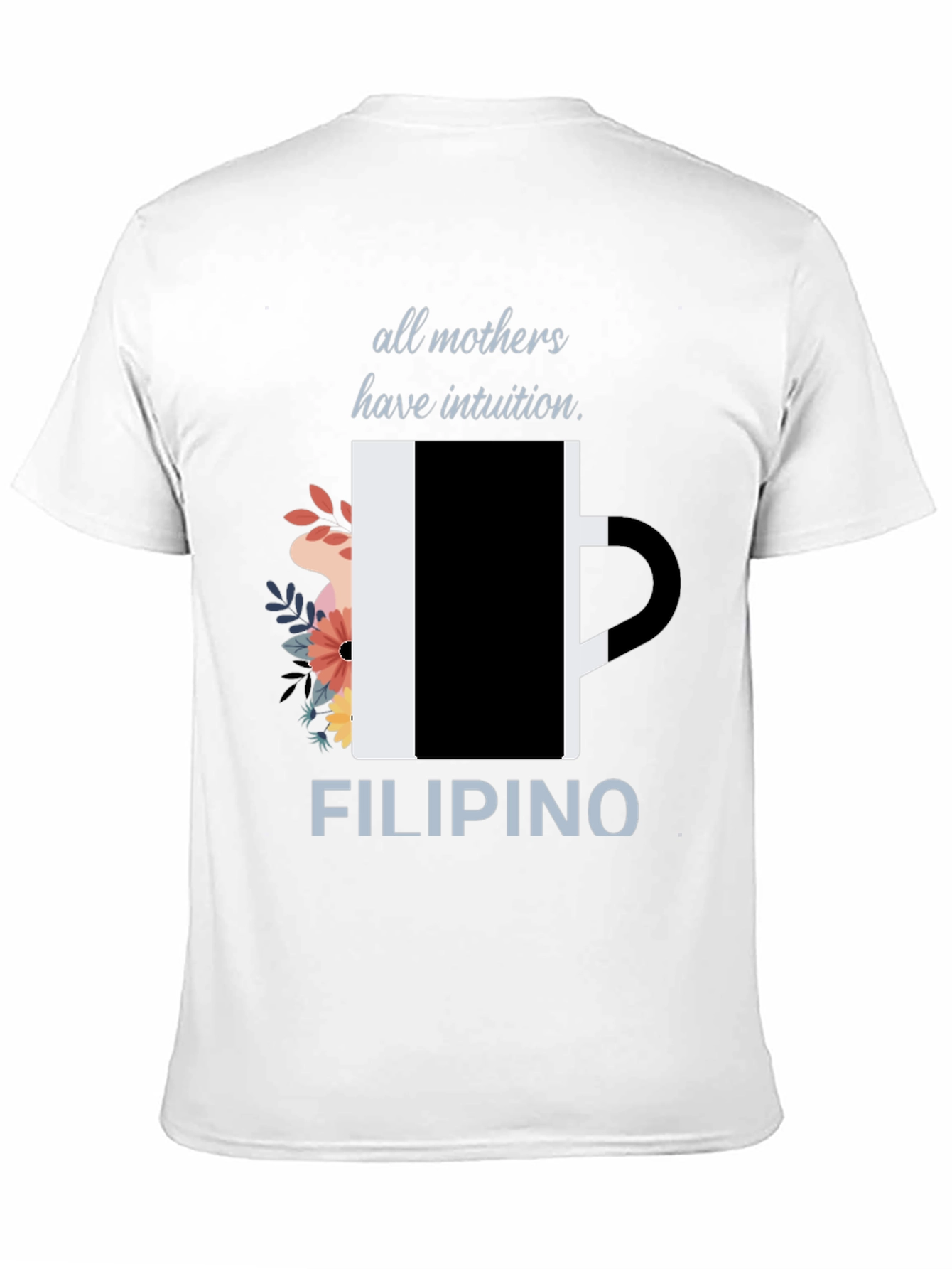Filipino Mothers Intuition Graphic Tee