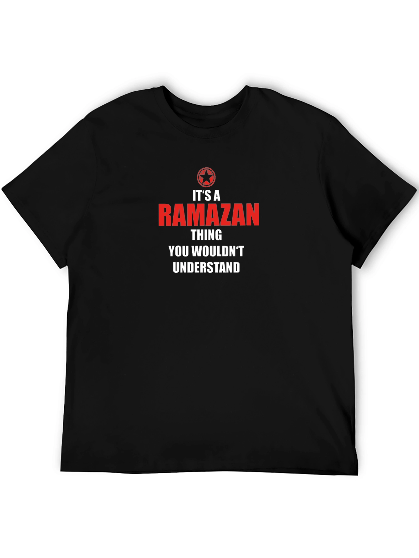 Its A Ramazan Thing T-Shirt